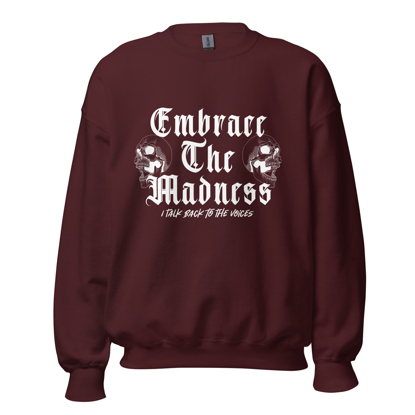 Embrace The Madness screaming skulls Unisex Sweatshirt