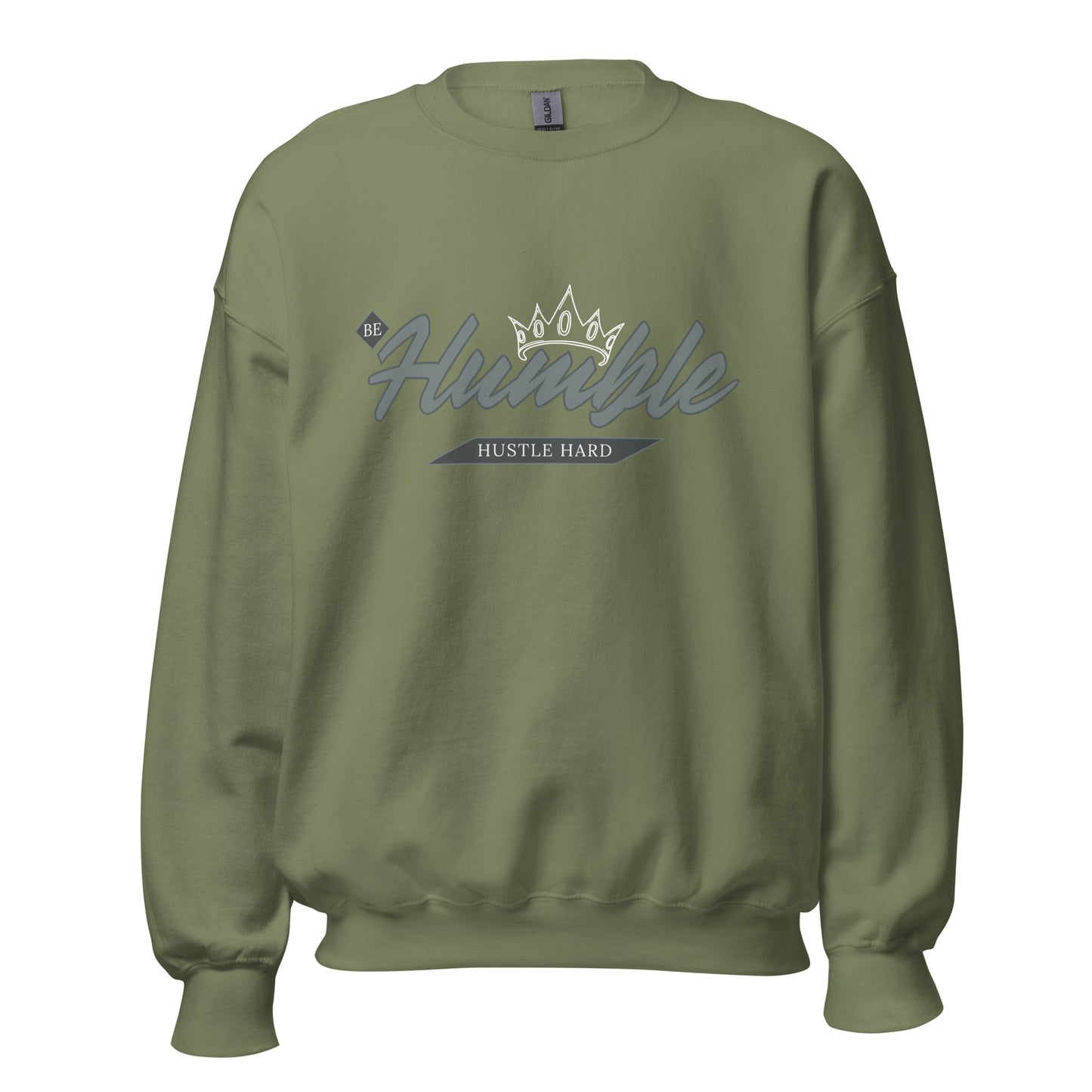 Be Humble. HUSTLE HARD. Unisex Sweatshirt