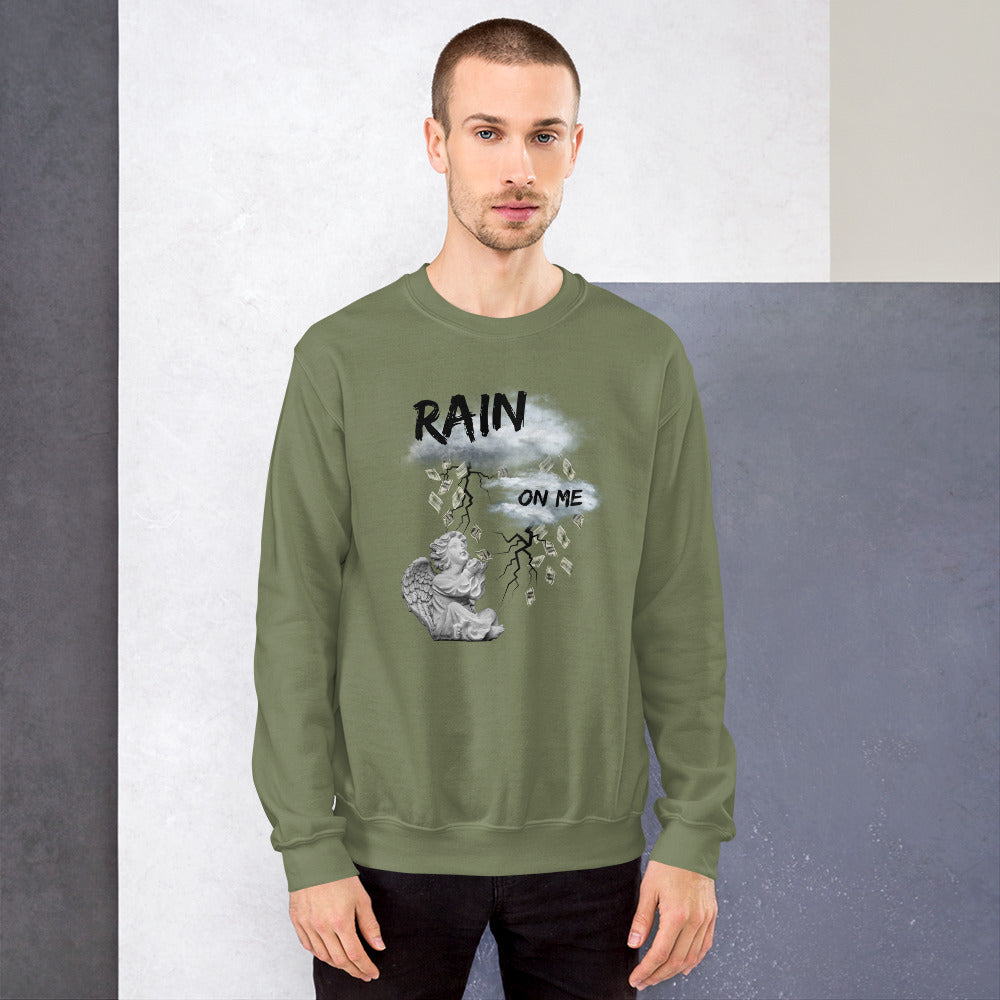 Rain Money On Me Unisex Sweatshirt