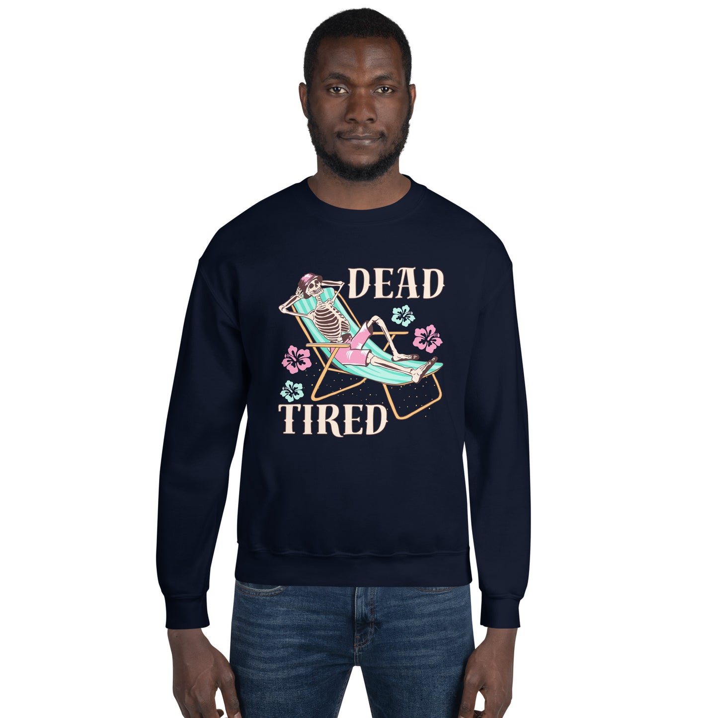 Dead Tired skeleton lounging Unisex Sweatshirt