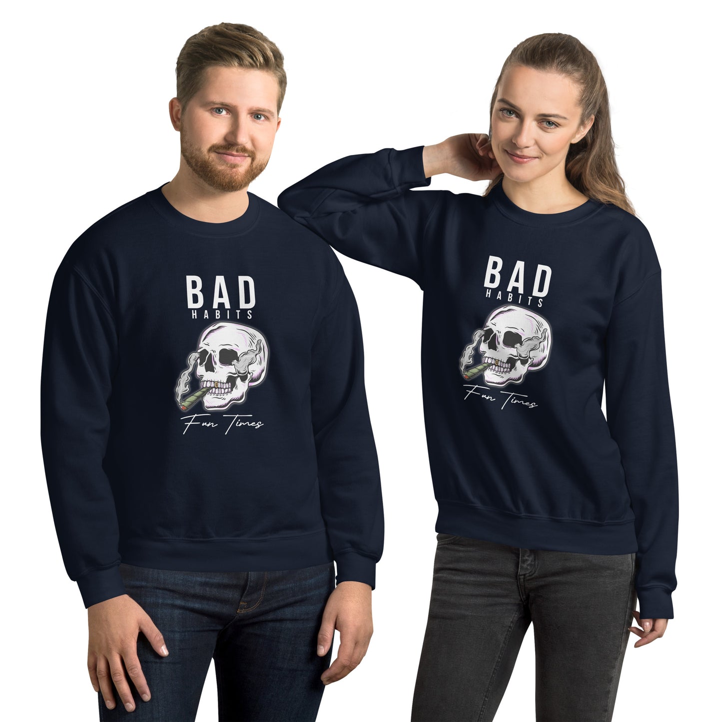 BAD Habits. FUN Times. Smoking Skull Unisex Sweatshirt