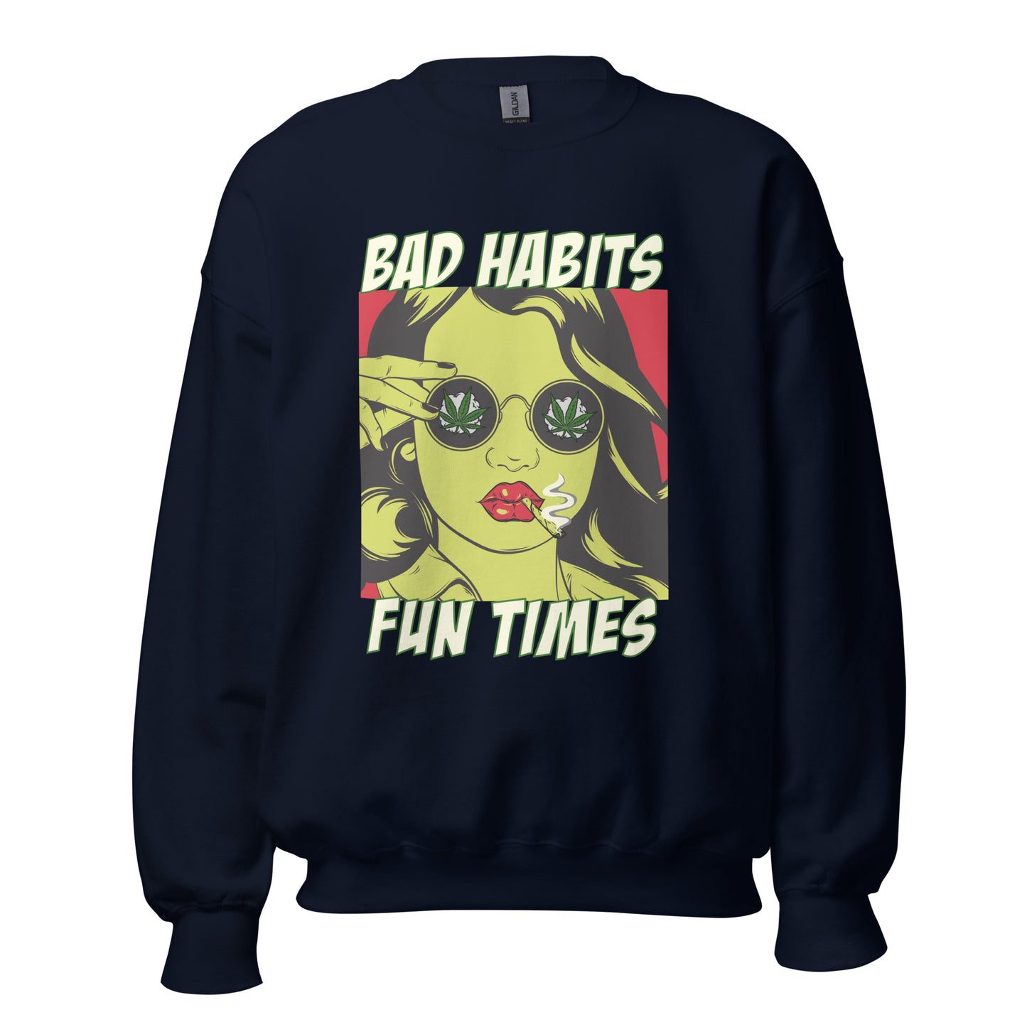 BAD HABITS. FUN TIMES. pop art Unisex Sweatshirt