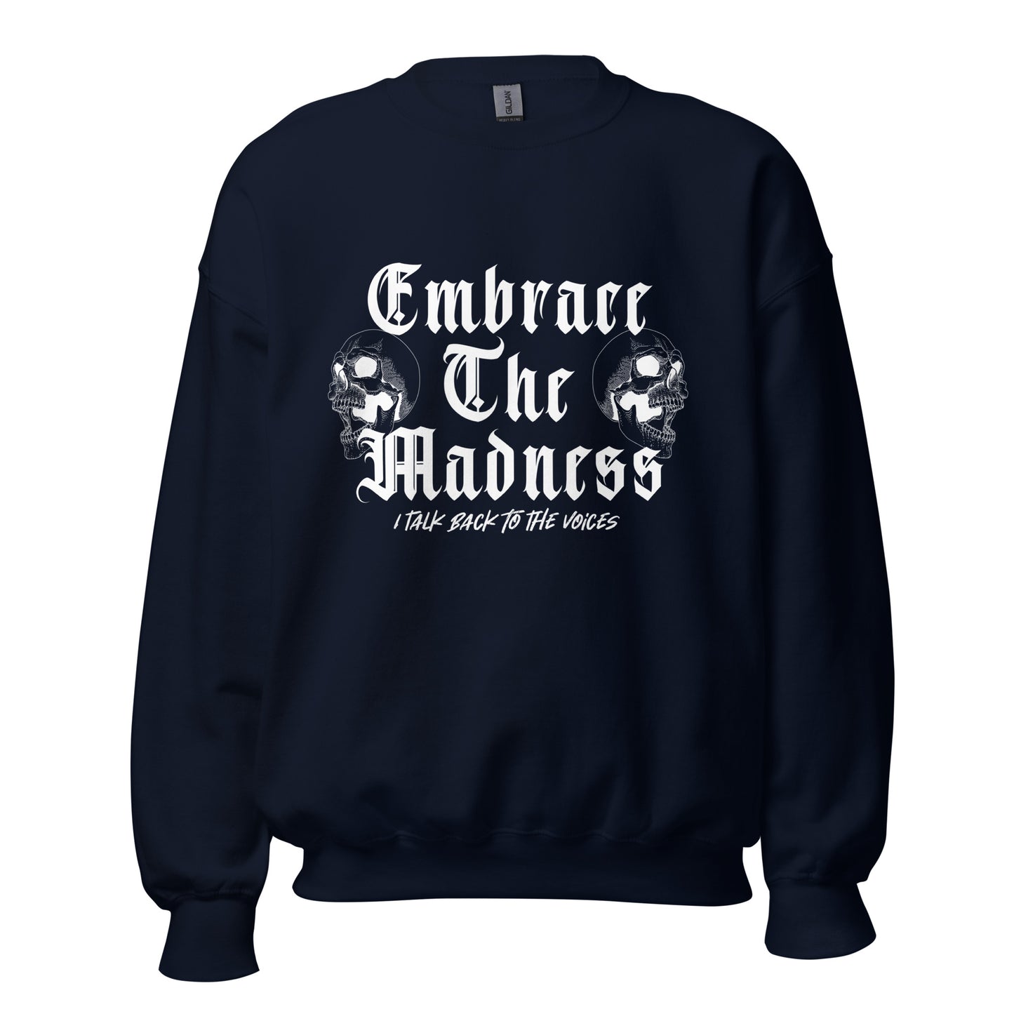 Embrace The Madness screaming skulls Unisex Sweatshirt