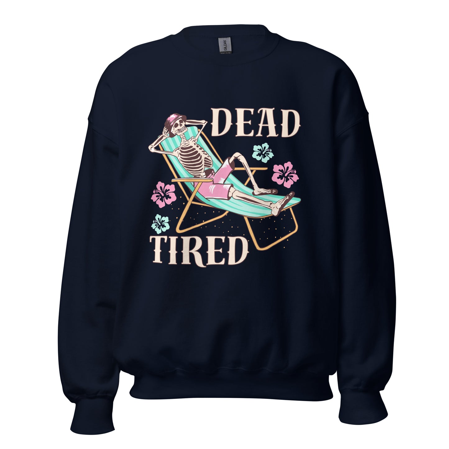 Dead Tired skeleton lounging Unisex Sweatshirt