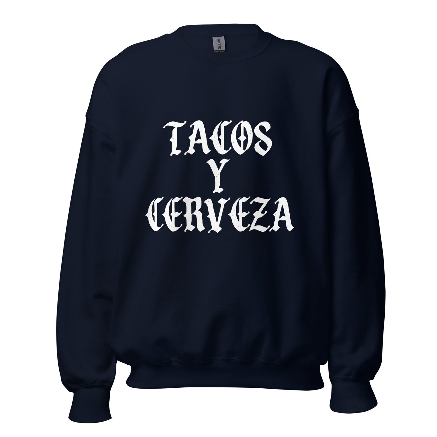 Tacos Y Cerveza Unisex Sweatshirt