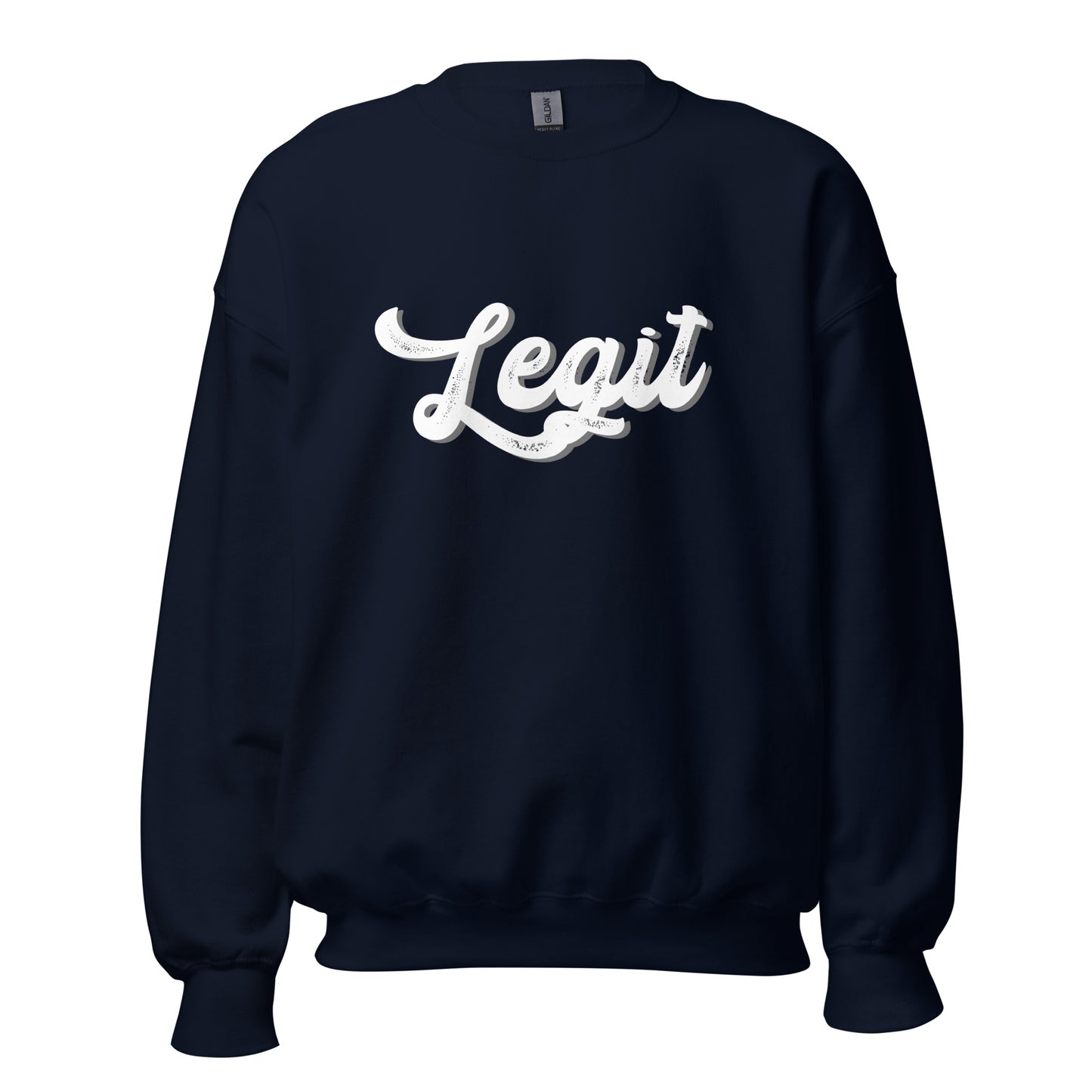 LEGIT Unisex Sweatshirt