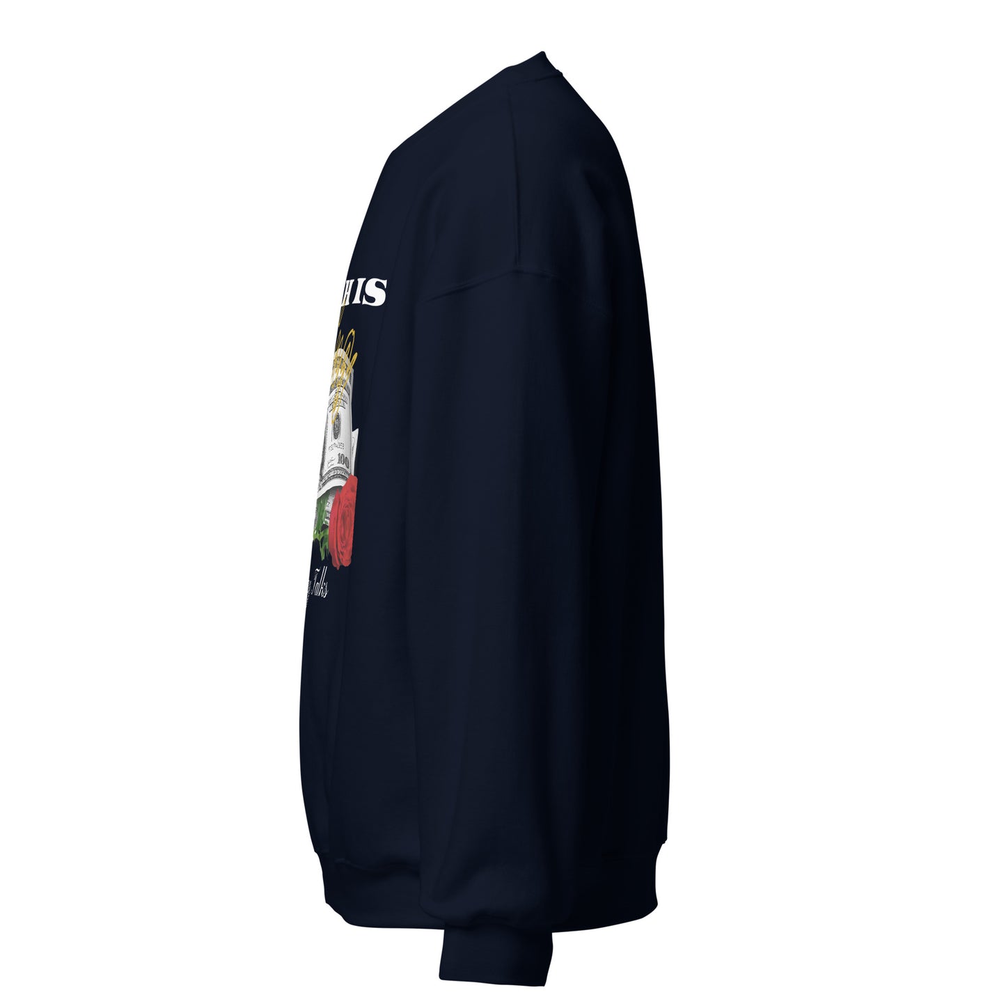 Cash is KING. Money TALKS. Unisex Sweatshirt