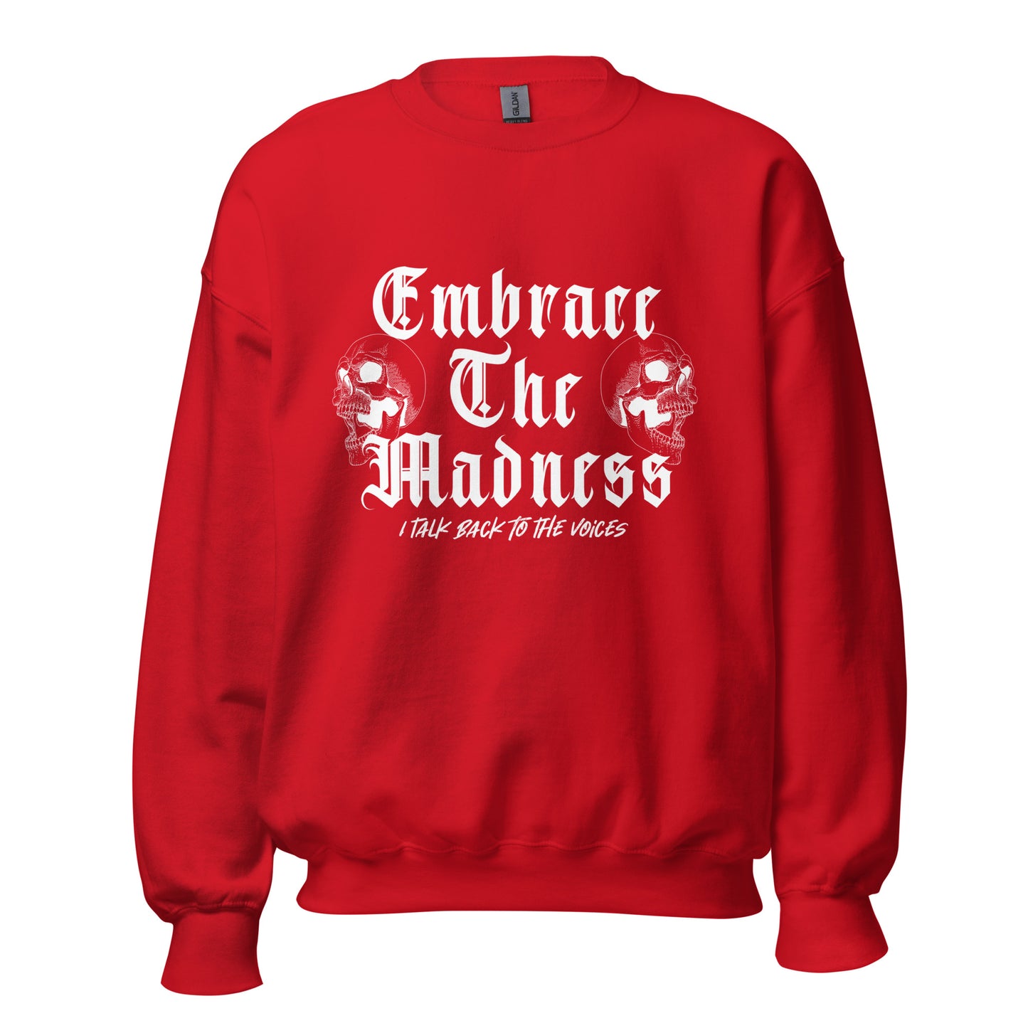 Embrace The Madness screaming skulls Unisex Sweatshirt
