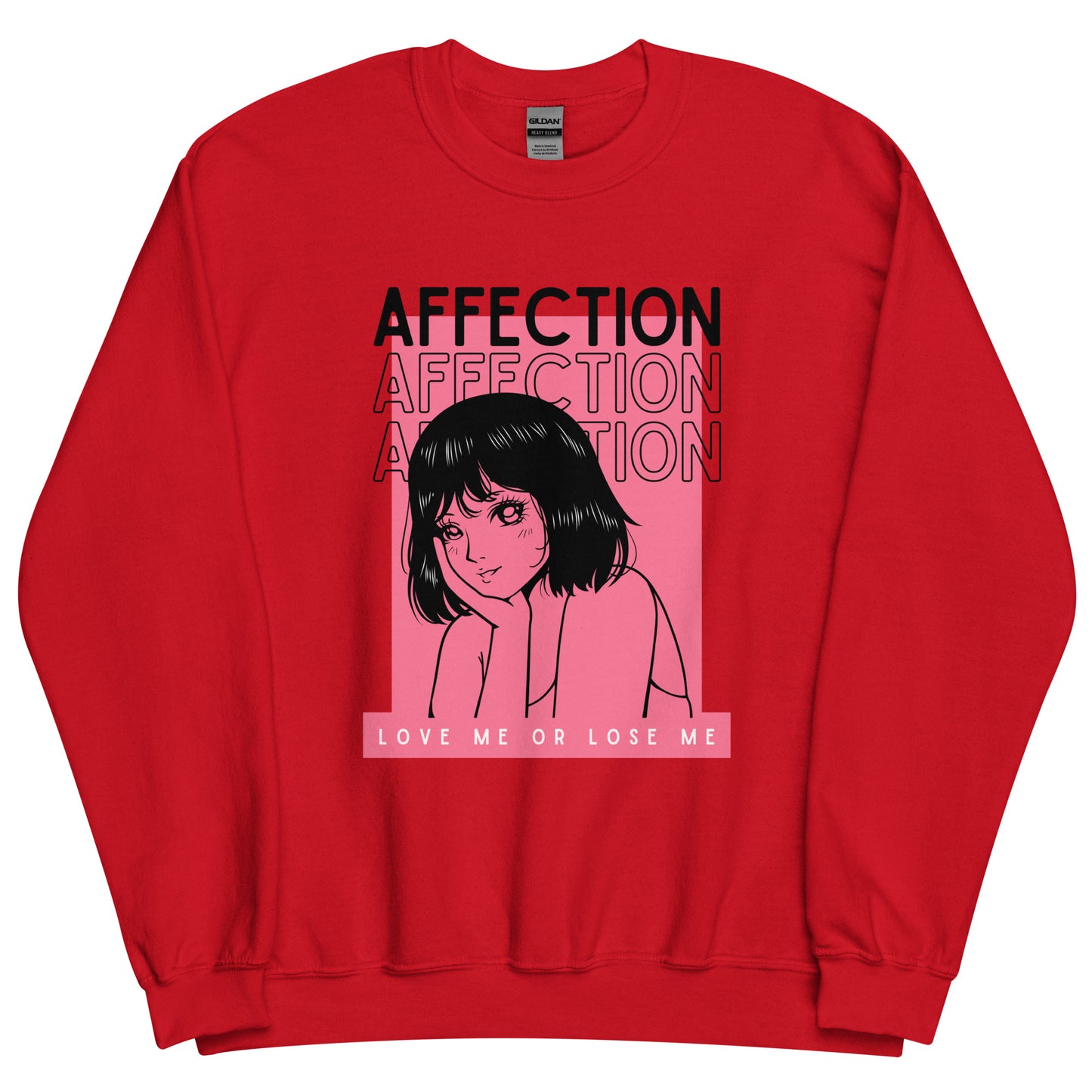Affection - Love me or lose me Unisex Sweatshirt
