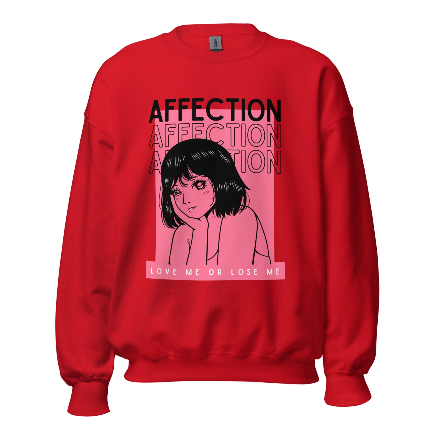 Affection - Love me or lose me Unisex Sweatshirt