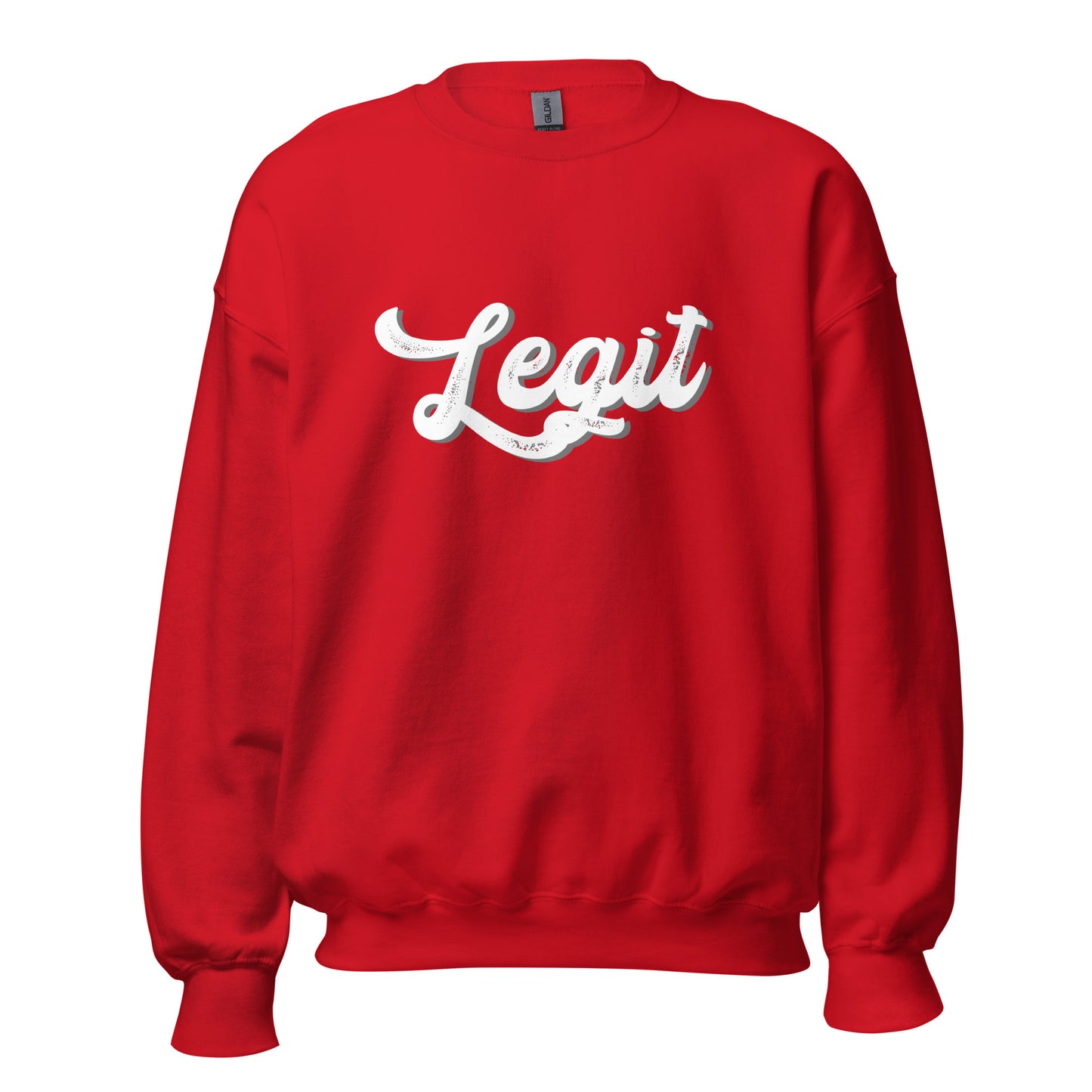 LEGIT Unisex Sweatshirt