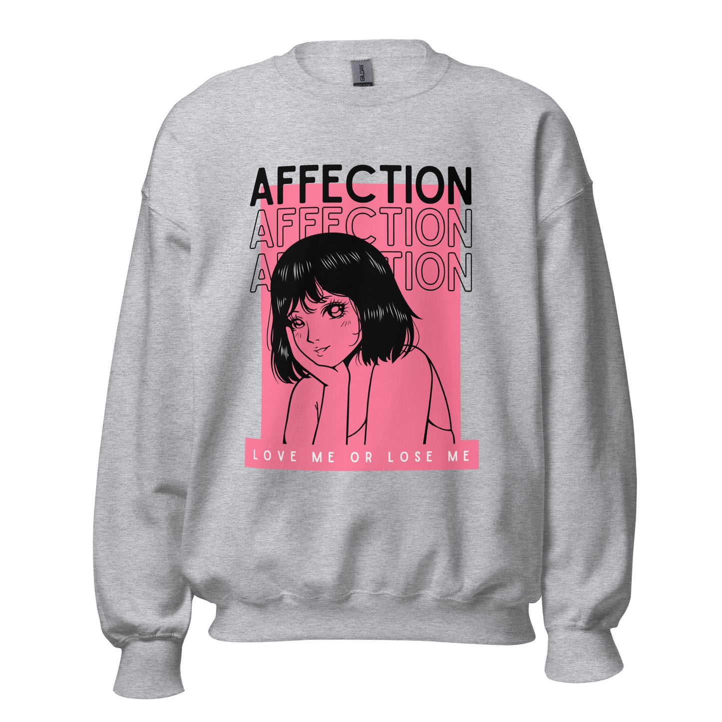 Affection - Love me or lose me Unisex Sweatshirt