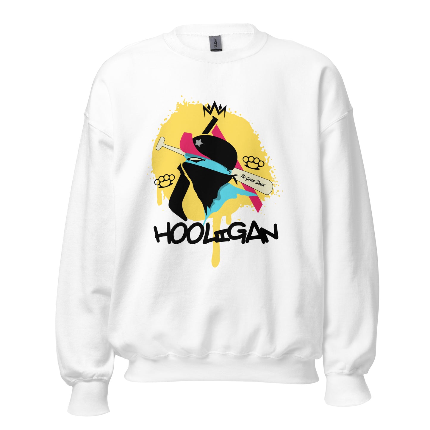 Hooligan - No Good Deed Unisex Sweatshirt