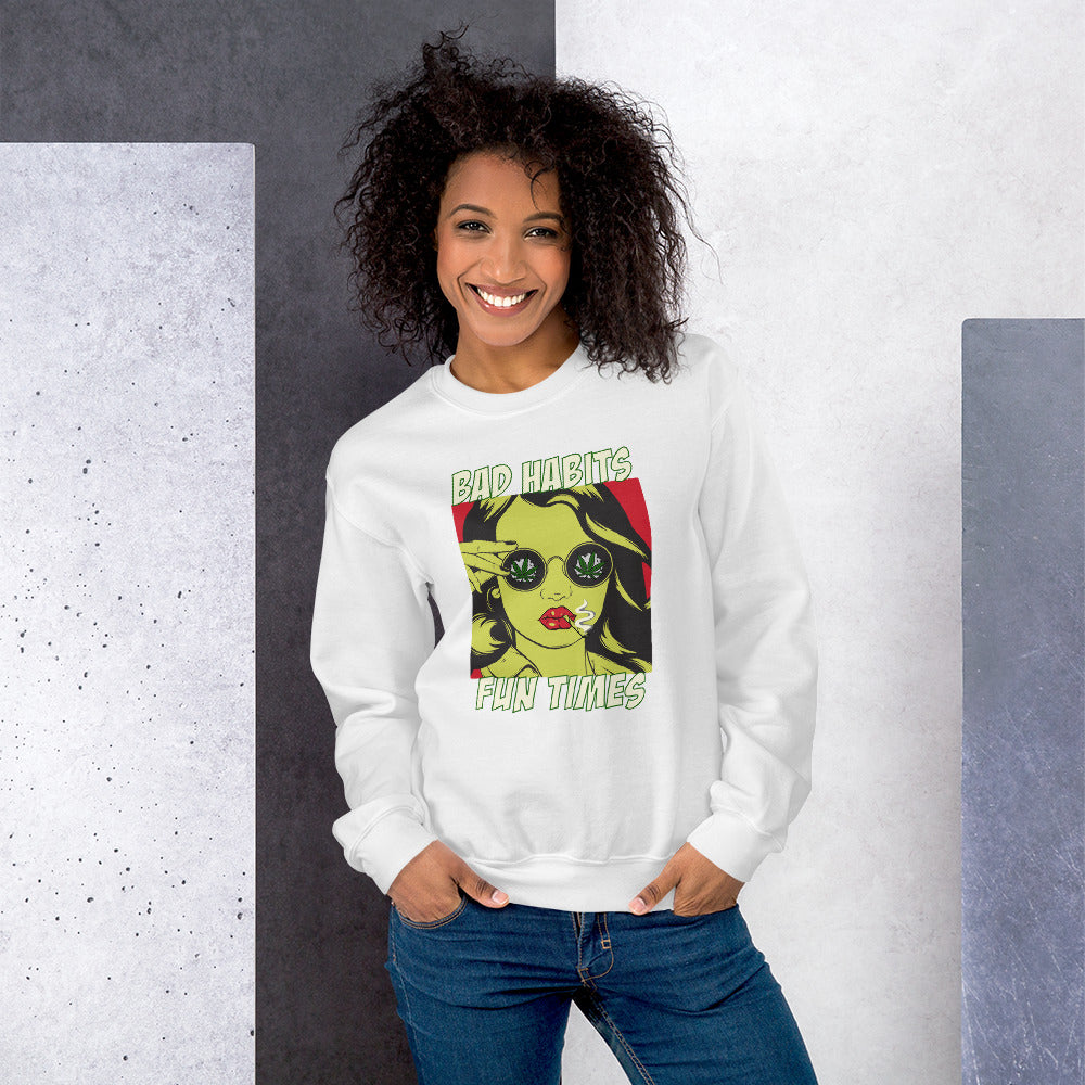 BAD HABITS. FUN TIMES. pop art Unisex Sweatshirt