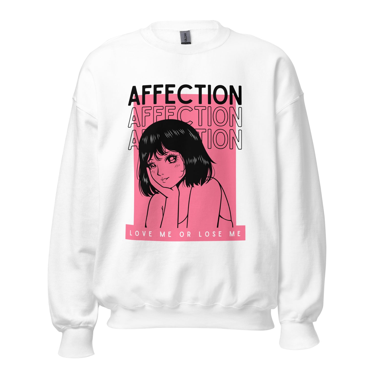 Affection - Love me or lose me Unisex Sweatshirt