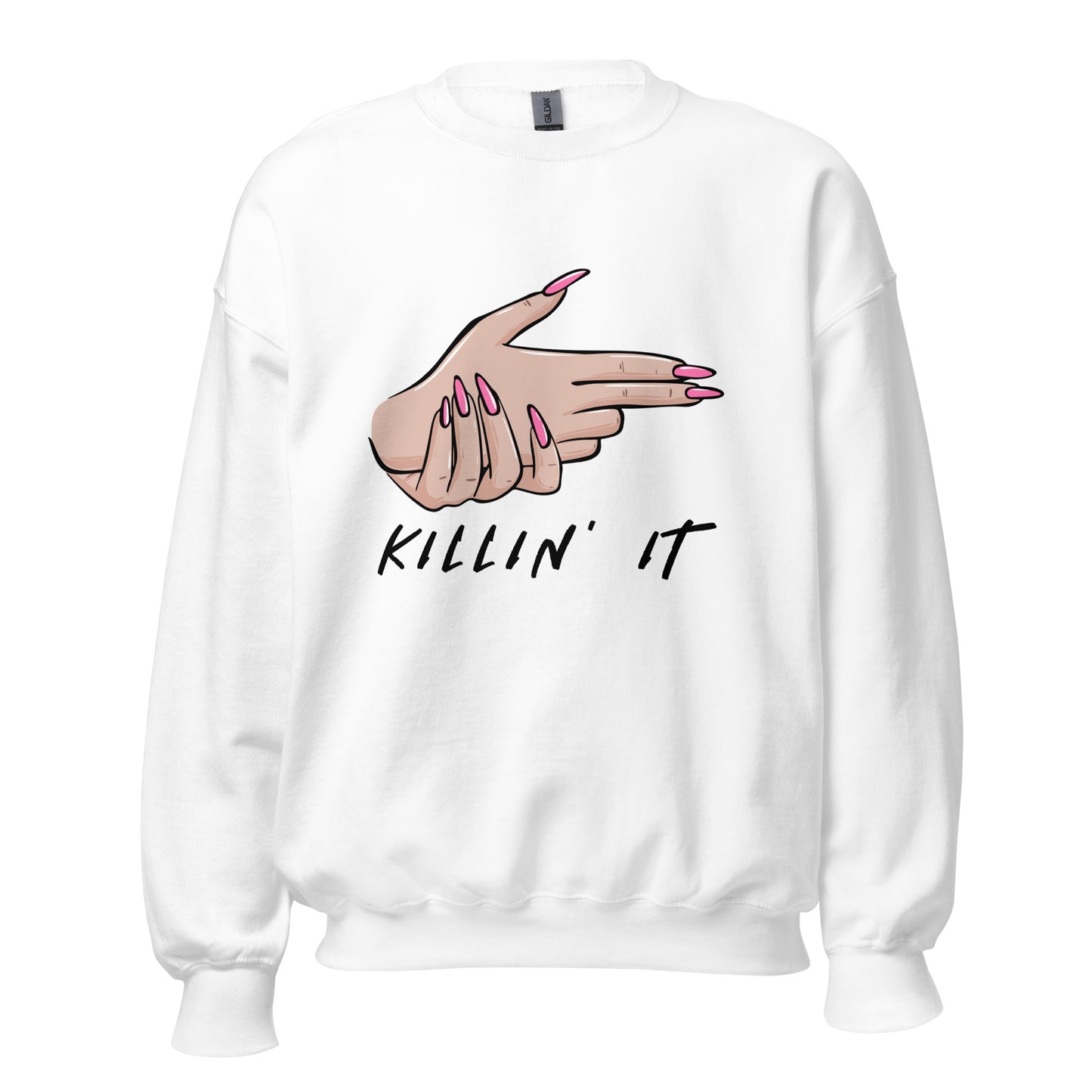 KILLIN' IT all day every day Unisex Sweatshirt