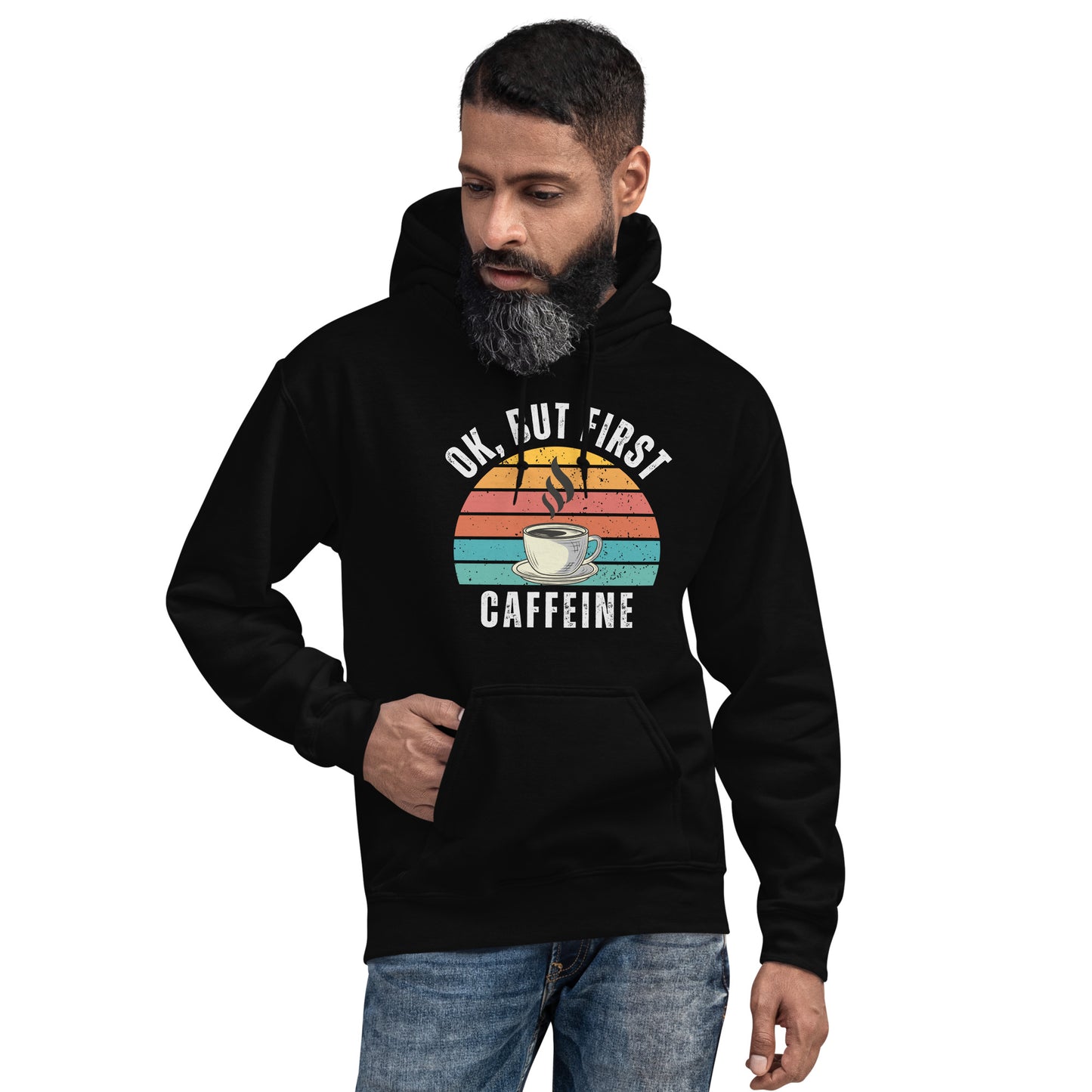 Ok but first CAFFEINE coffee Unisex Hoodie