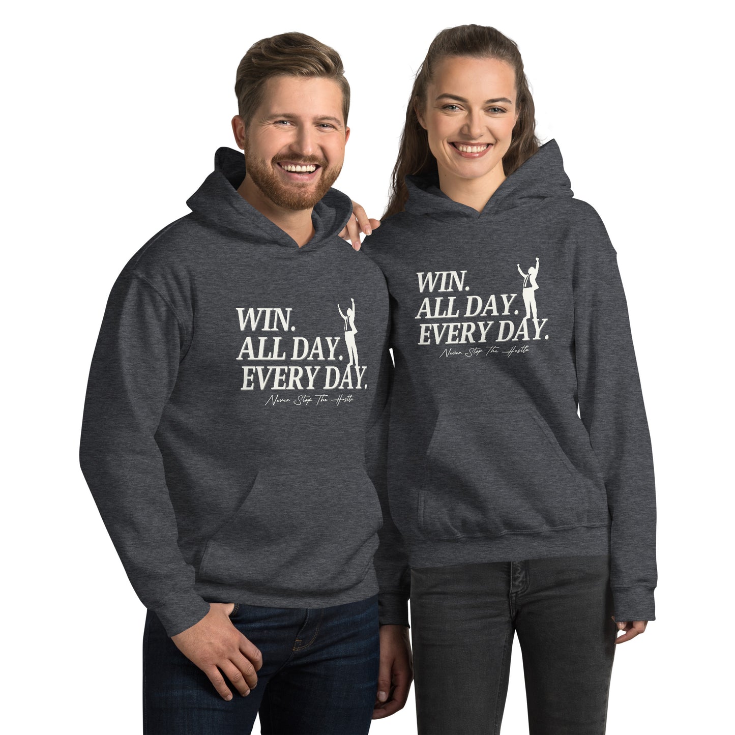 Win. All day. Every day. Unisex Hoodie