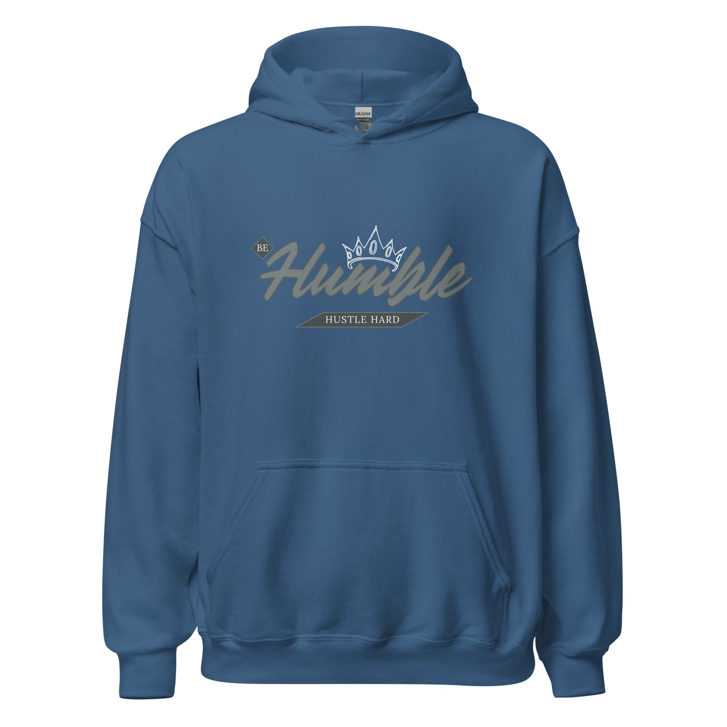 Be Humble. HUSTLE HARD. Unisex Hoodie