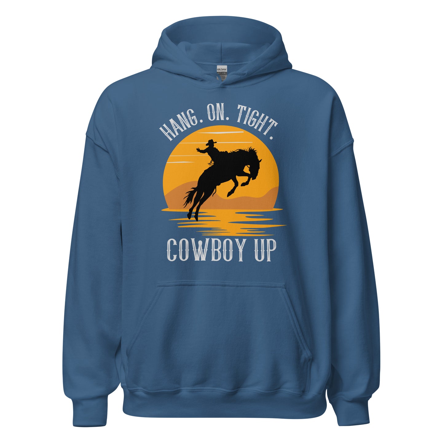 Hang on tight. Cowboy Up Unisex Hoodie