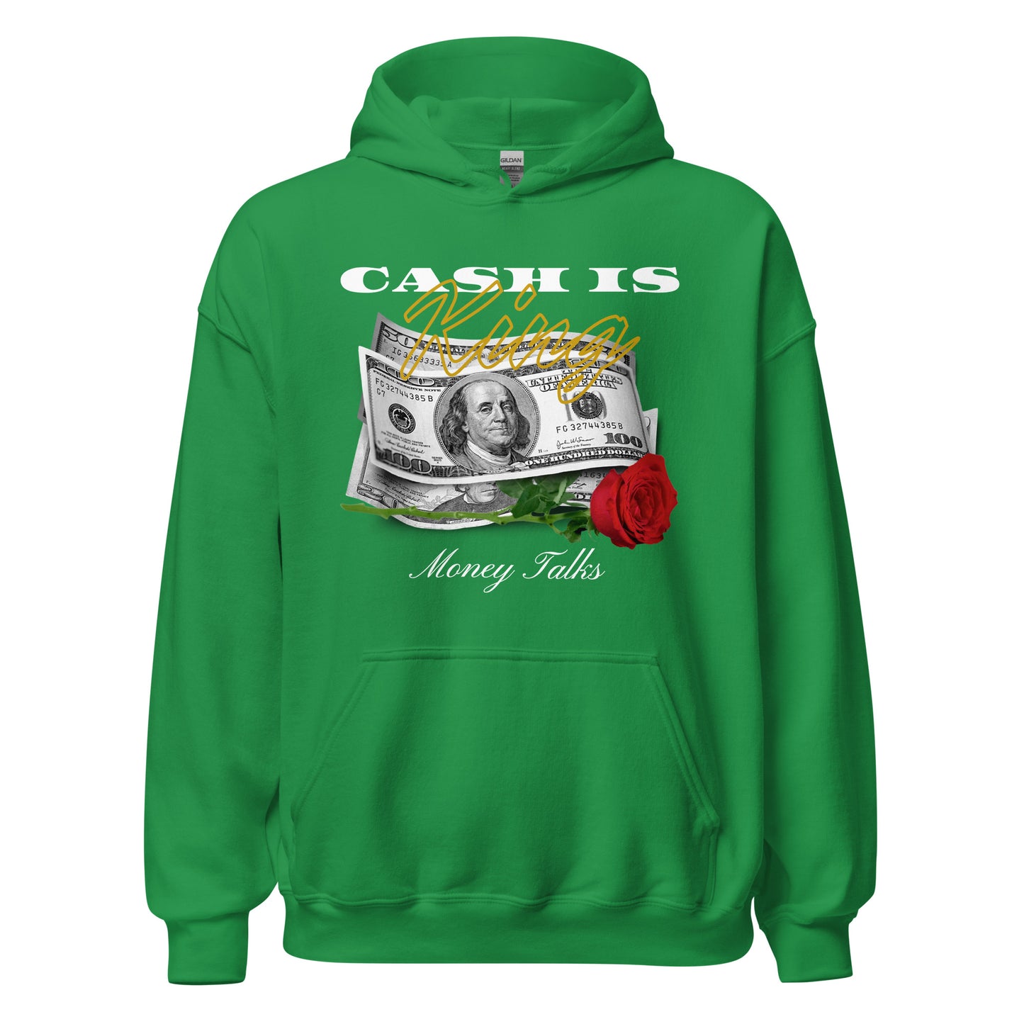 Cash is KING - Money TALKS Unisex Hoodie
