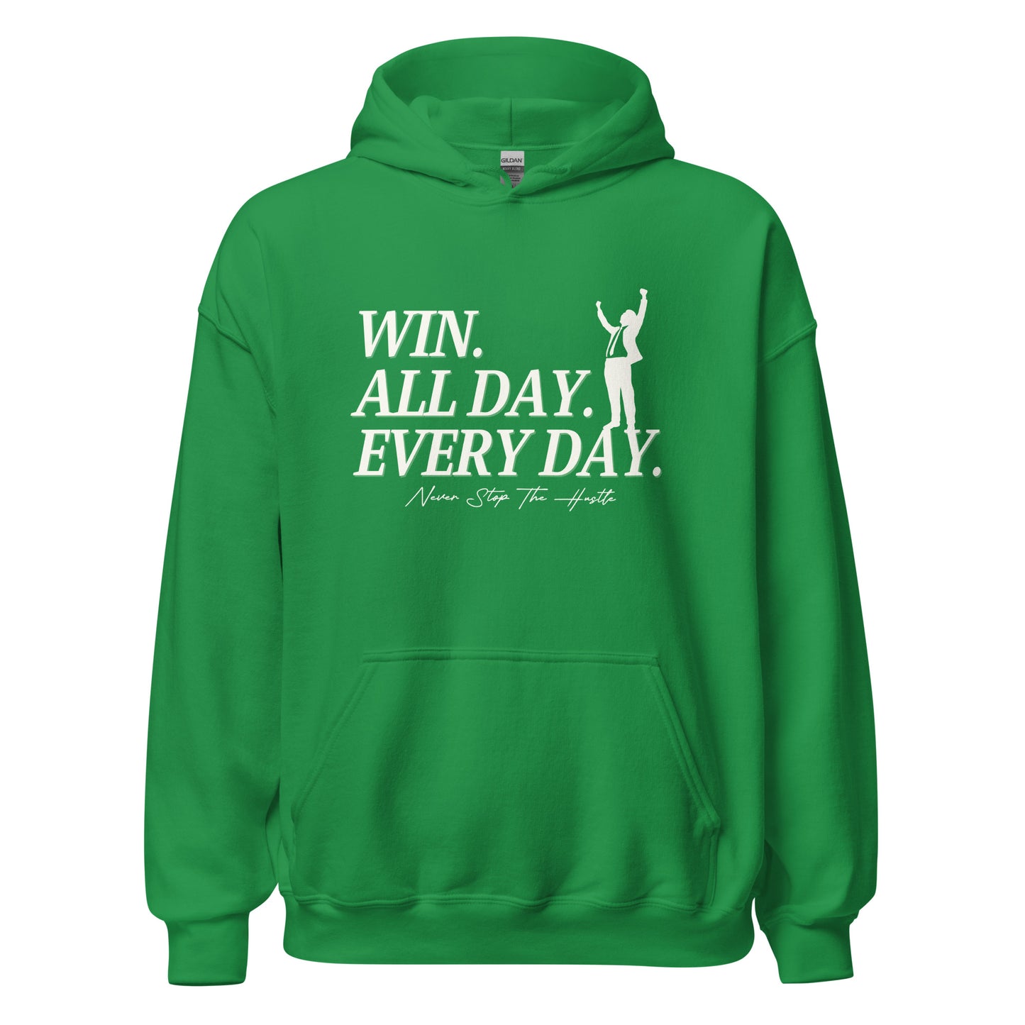 Win. All day. Every day. Unisex Hoodie