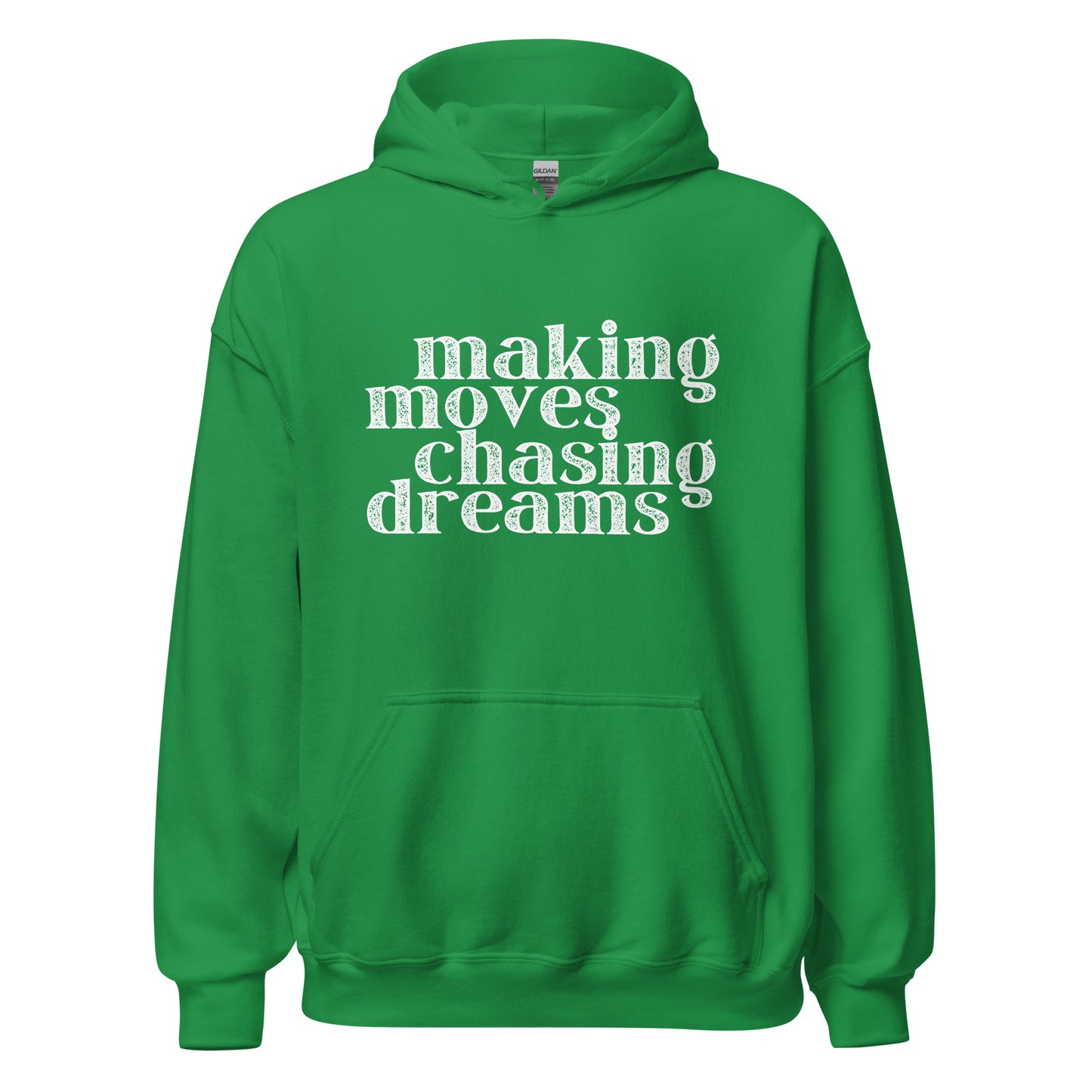 Making Moves Chasing Dreams Unisex Hoodie