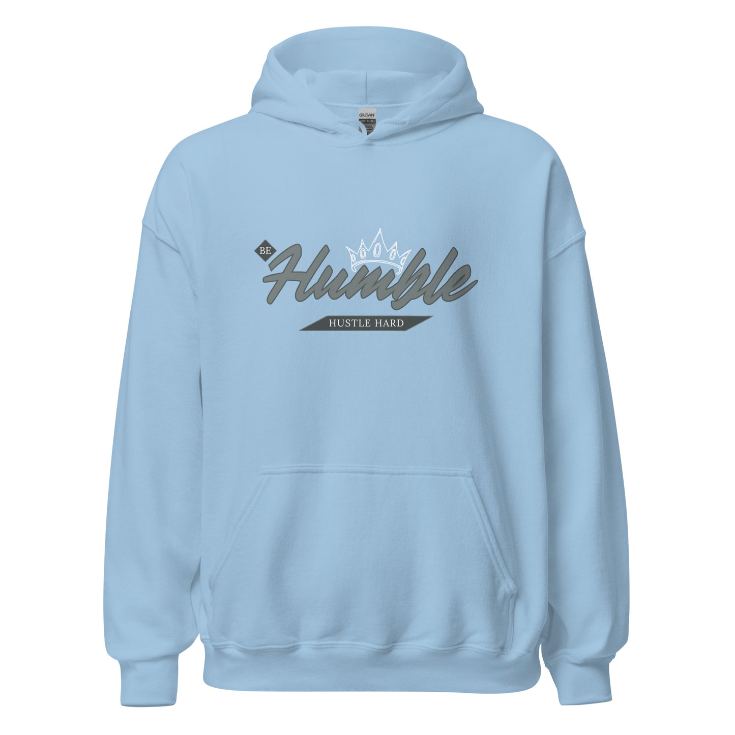 Be Humble. HUSTLE HARD. Unisex Hoodie