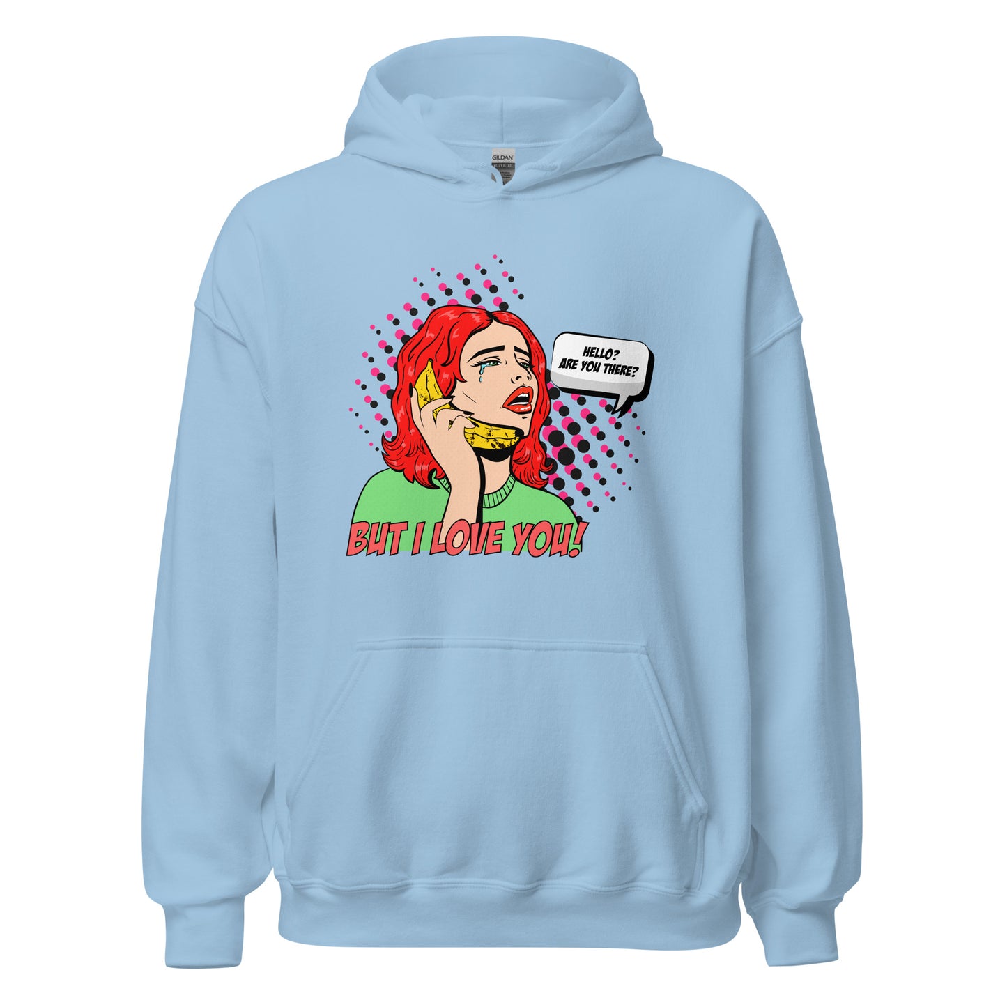 But I Love You! pop art Unisex Hoodie