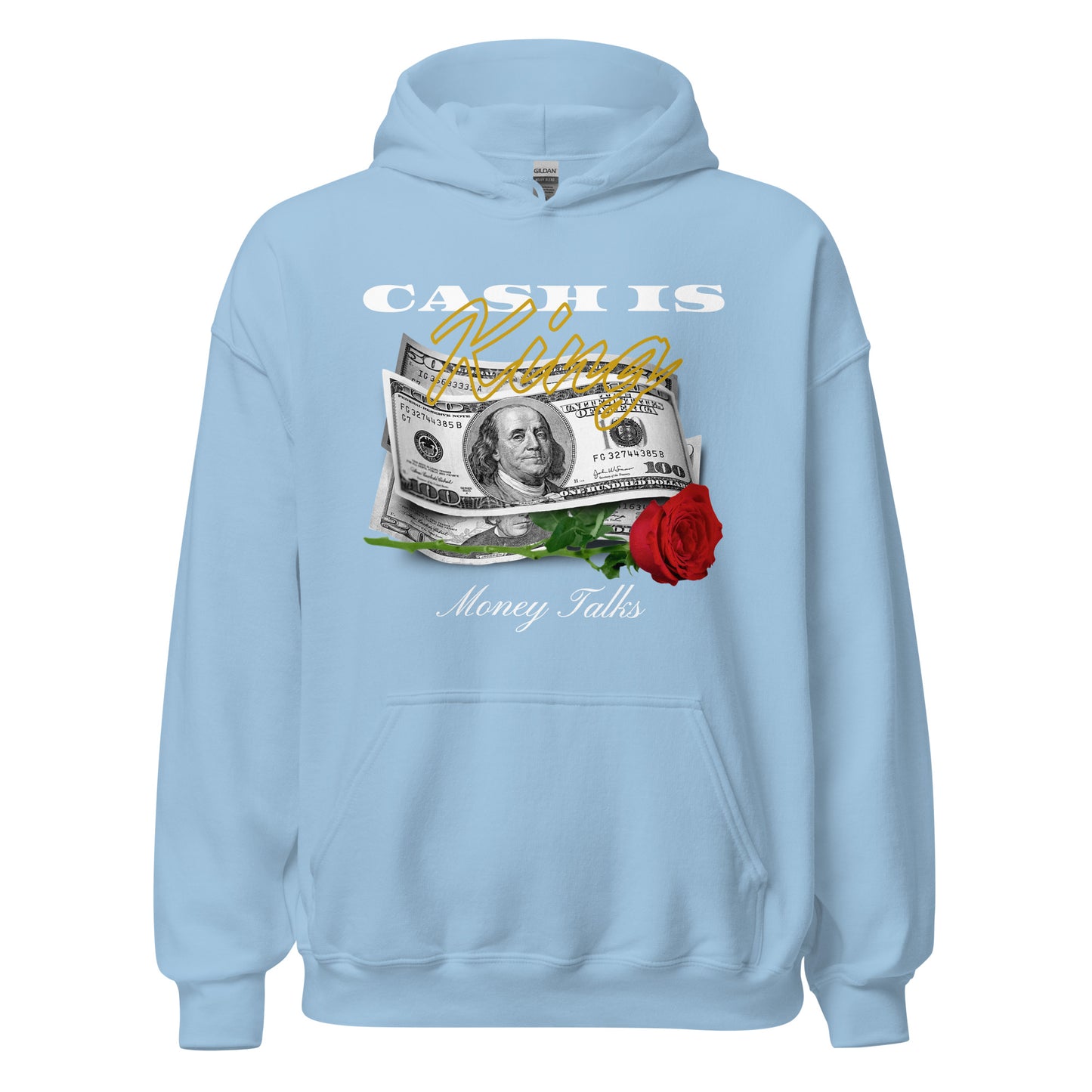Cash is KING - Money TALKS Unisex Hoodie