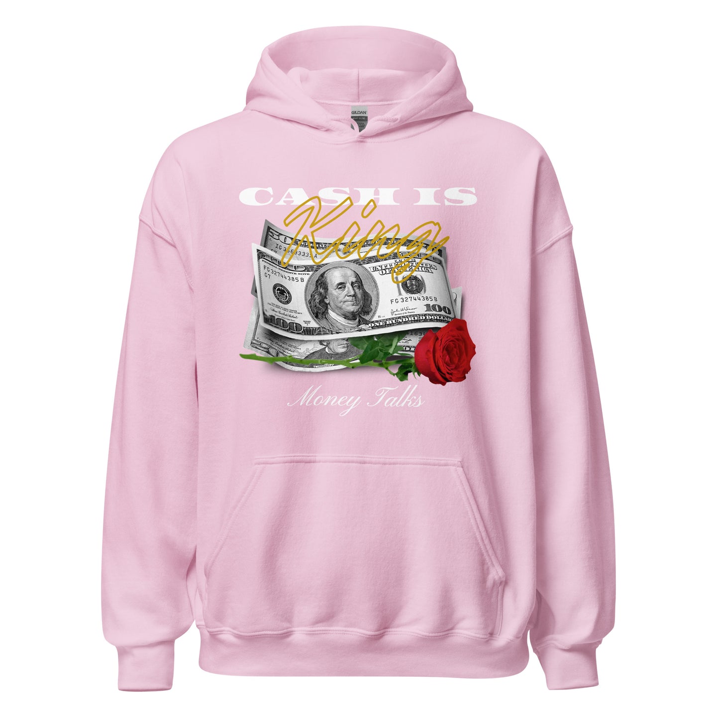 Cash is KING - Money TALKS Unisex Hoodie