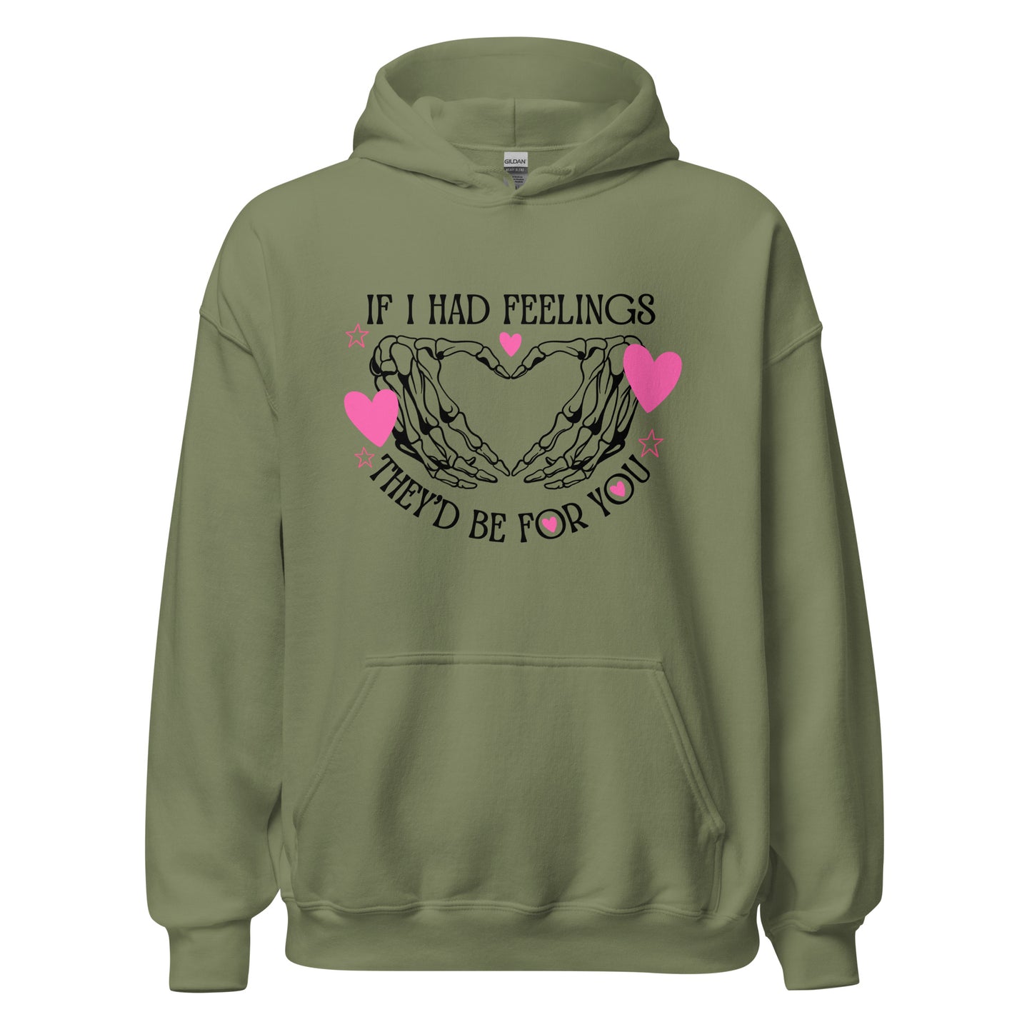 IF I had feelings, They'd be for YOU Unisex Hoodie