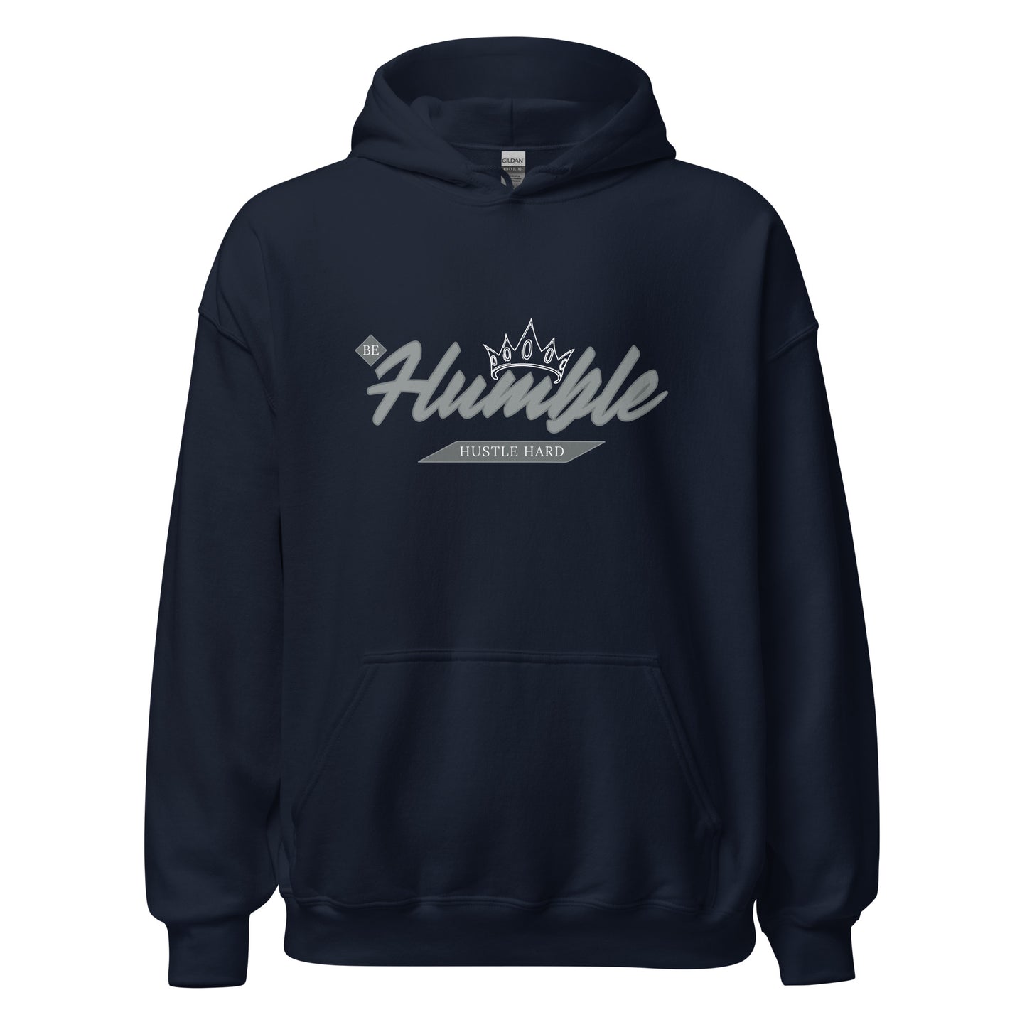 Be Humble. HUSTLE HARD. Unisex Hoodie
