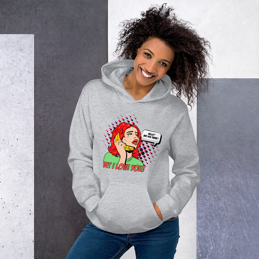 But I Love You! pop art Unisex Hoodie