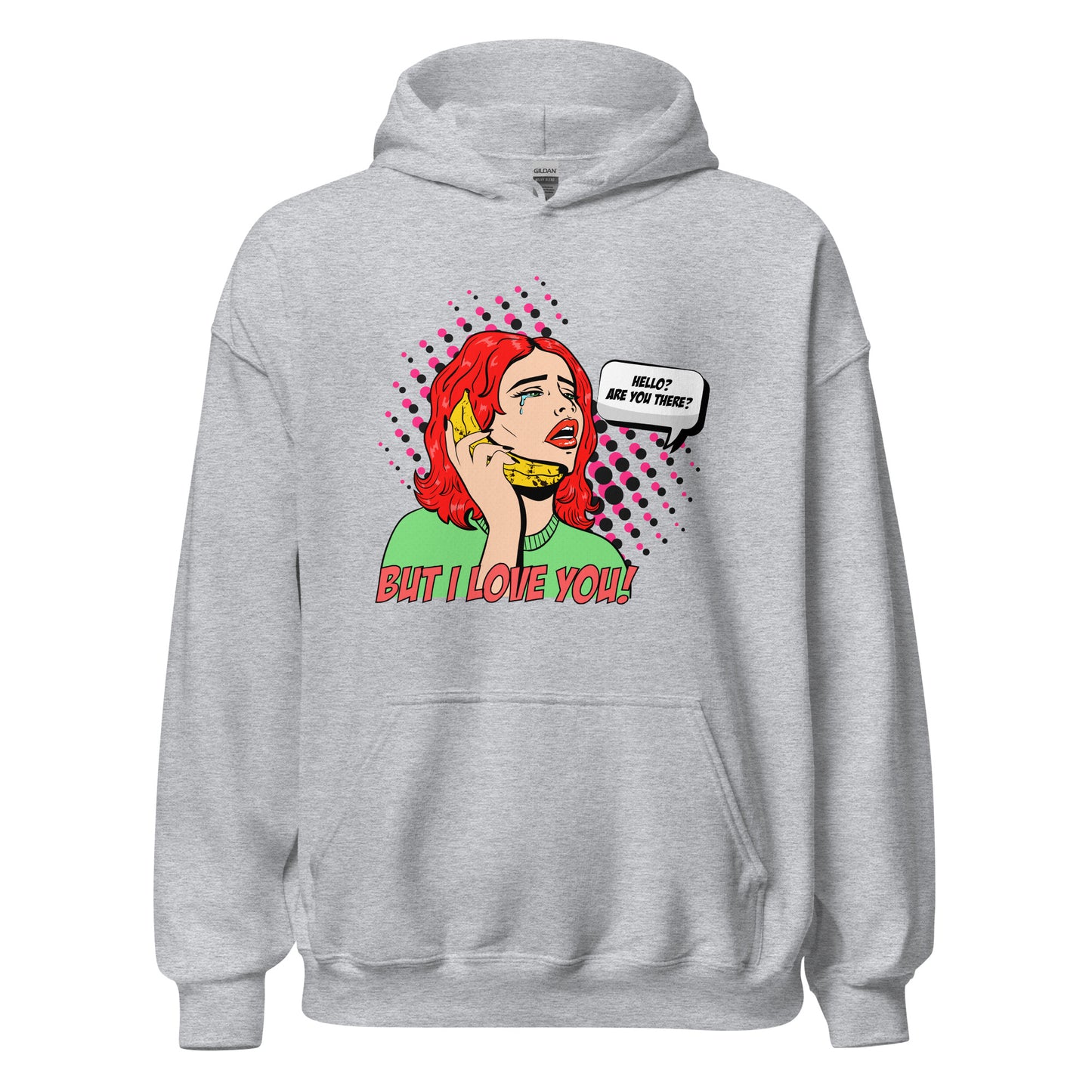 But I Love You! pop art Unisex Hoodie
