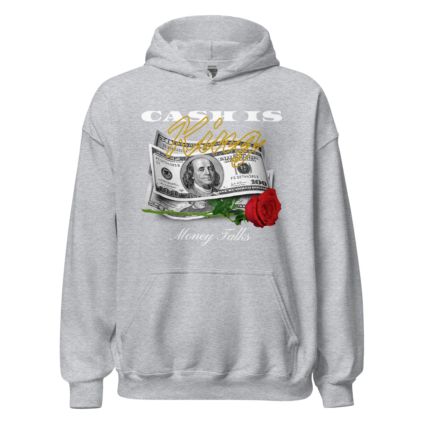 Cash is KING - Money TALKS Unisex Hoodie