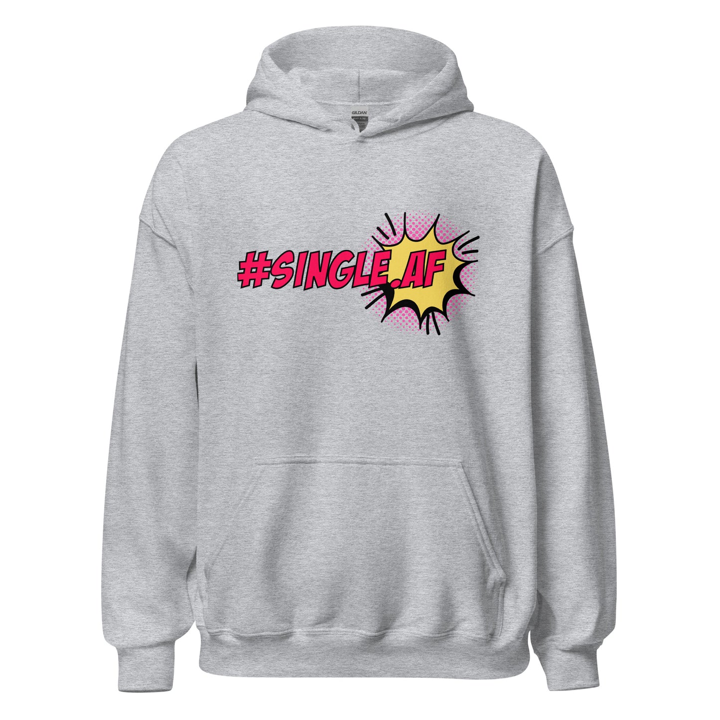 Single AF pop art Unisex Hoodie