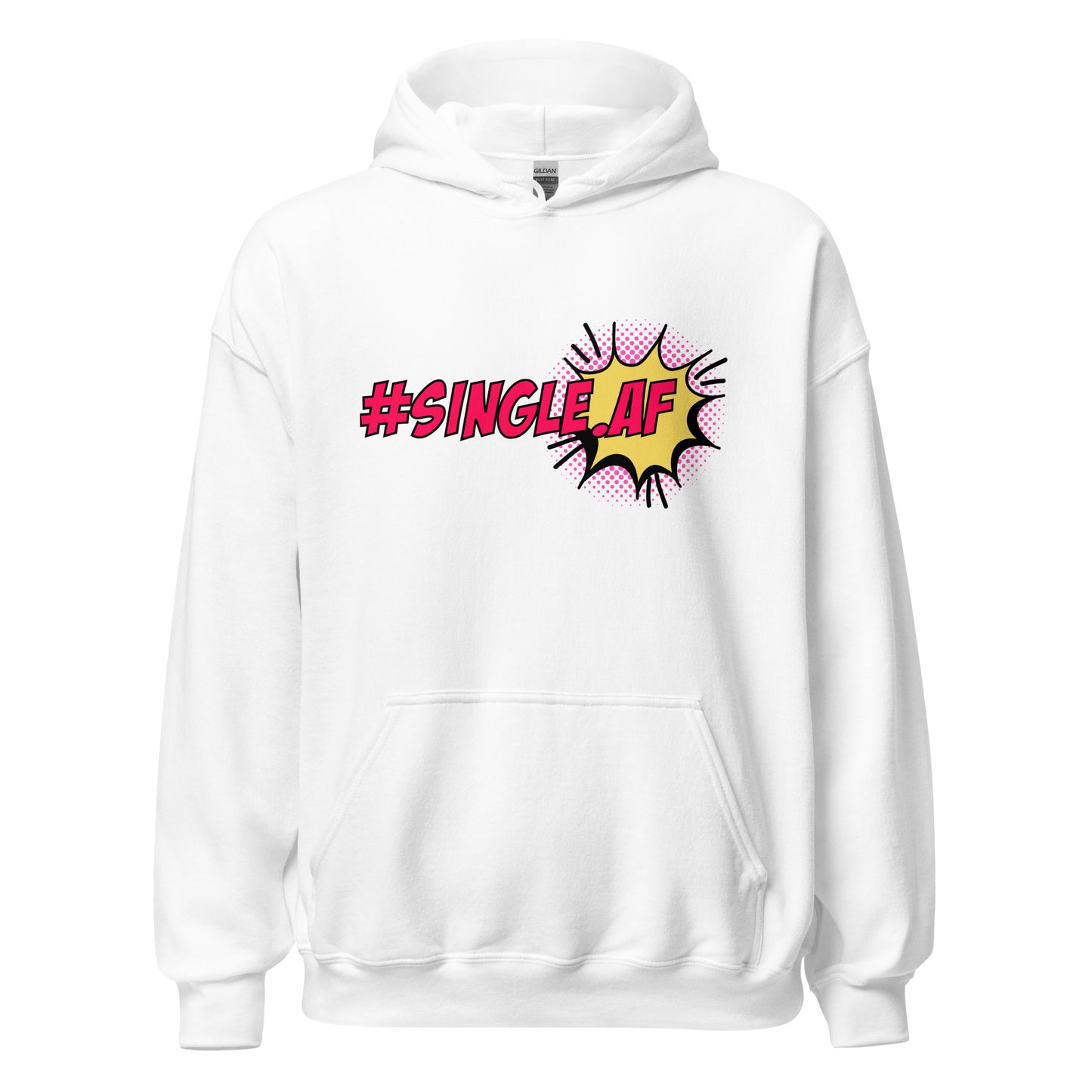 Single AF pop art Unisex Hoodie