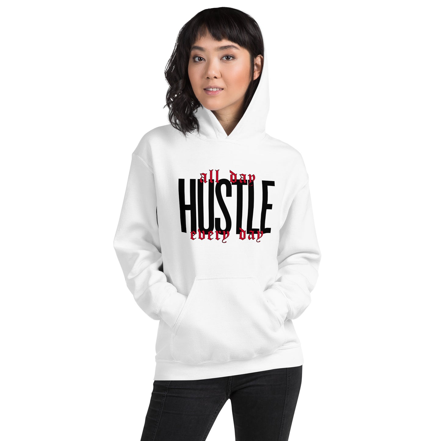 HUSTLE. all day. every day. Unisex Hoodie