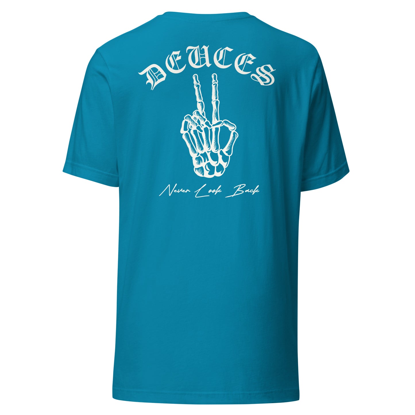 DEUCES - Never Look Back Unisex t-shirt