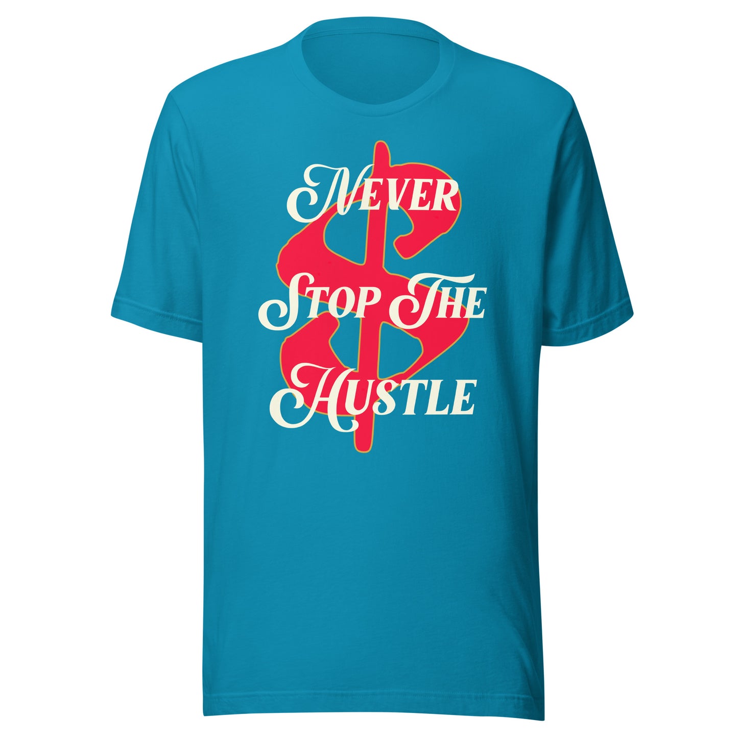 MONEY - Never Stop The Hustle Unisex t-shirt