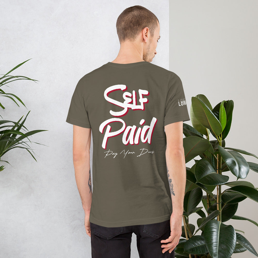Self Made Self Paid Unisex t-shirt