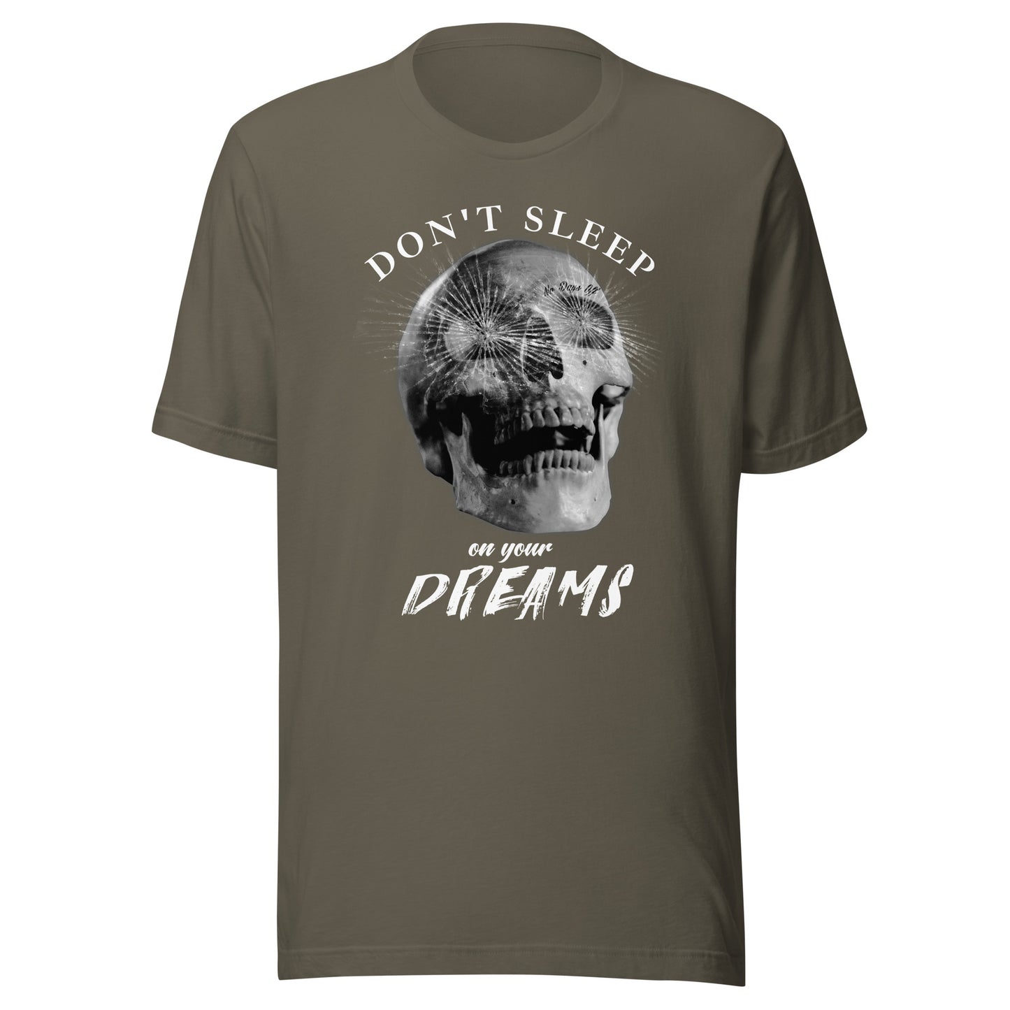 Don't sleep on your Dreams SKULL Unisex t-shirt
