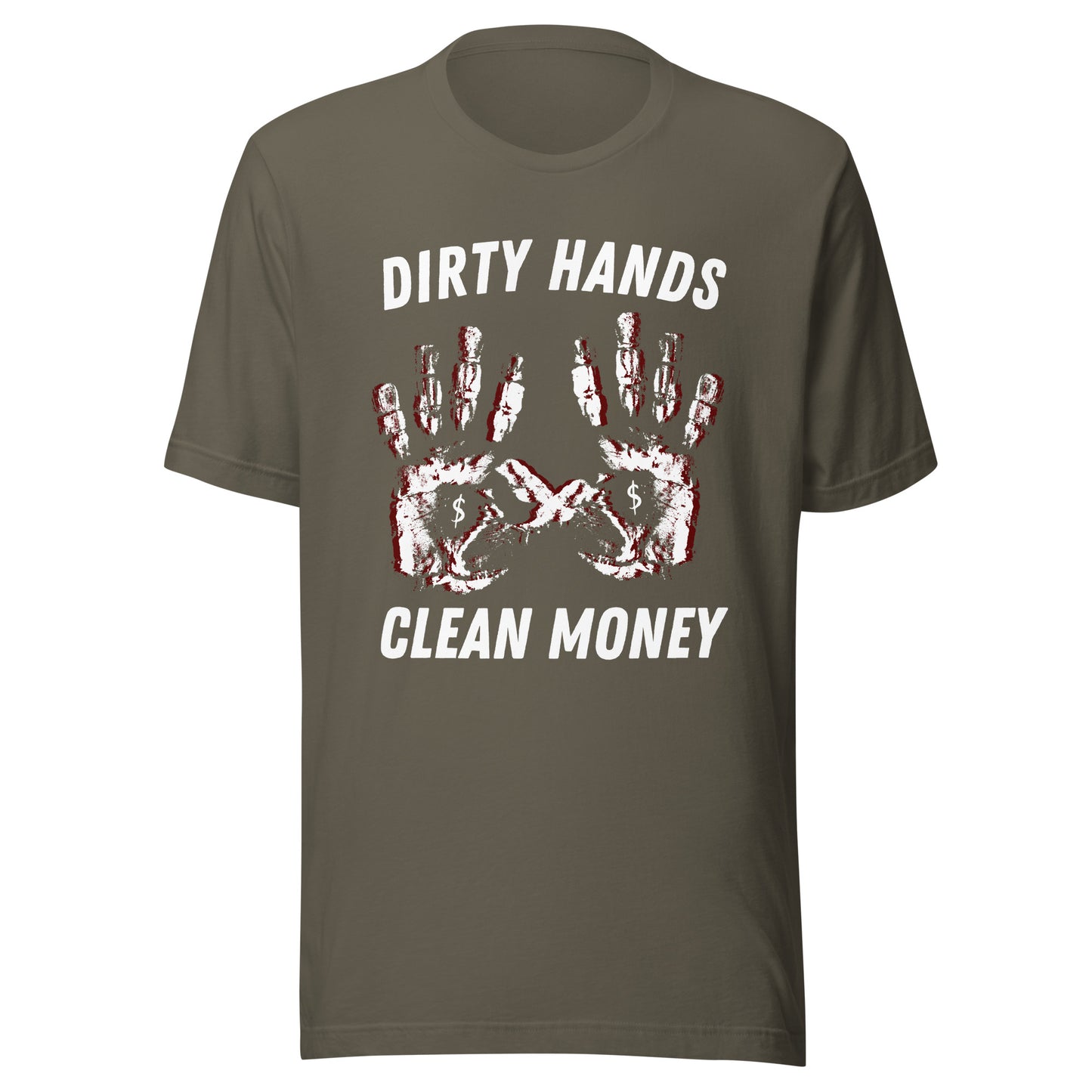 Dirty Hands Clean Money Unisex t-shirt