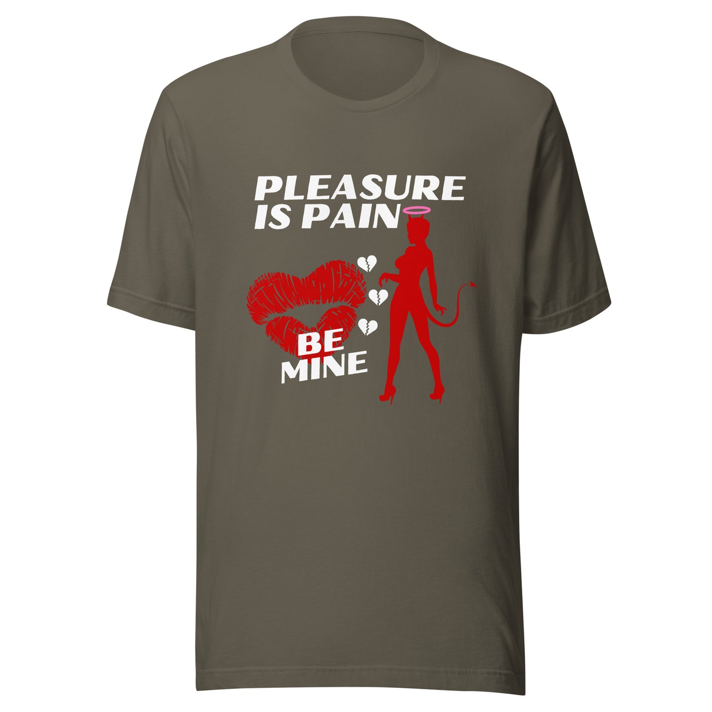 Pleasure Is Pain - BE MINE Unisex t-shirt