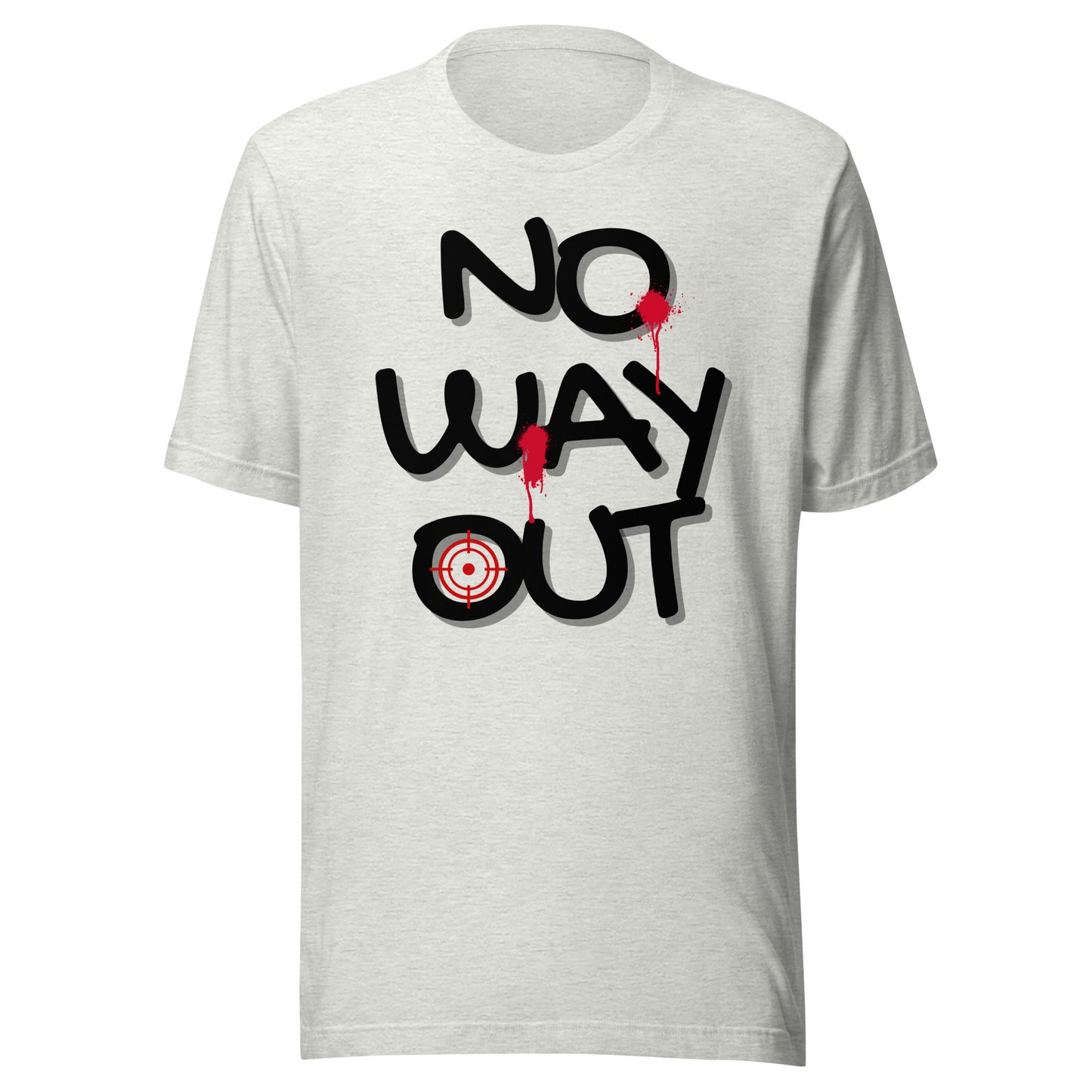 NO WAY OUT Unisex t-shirt