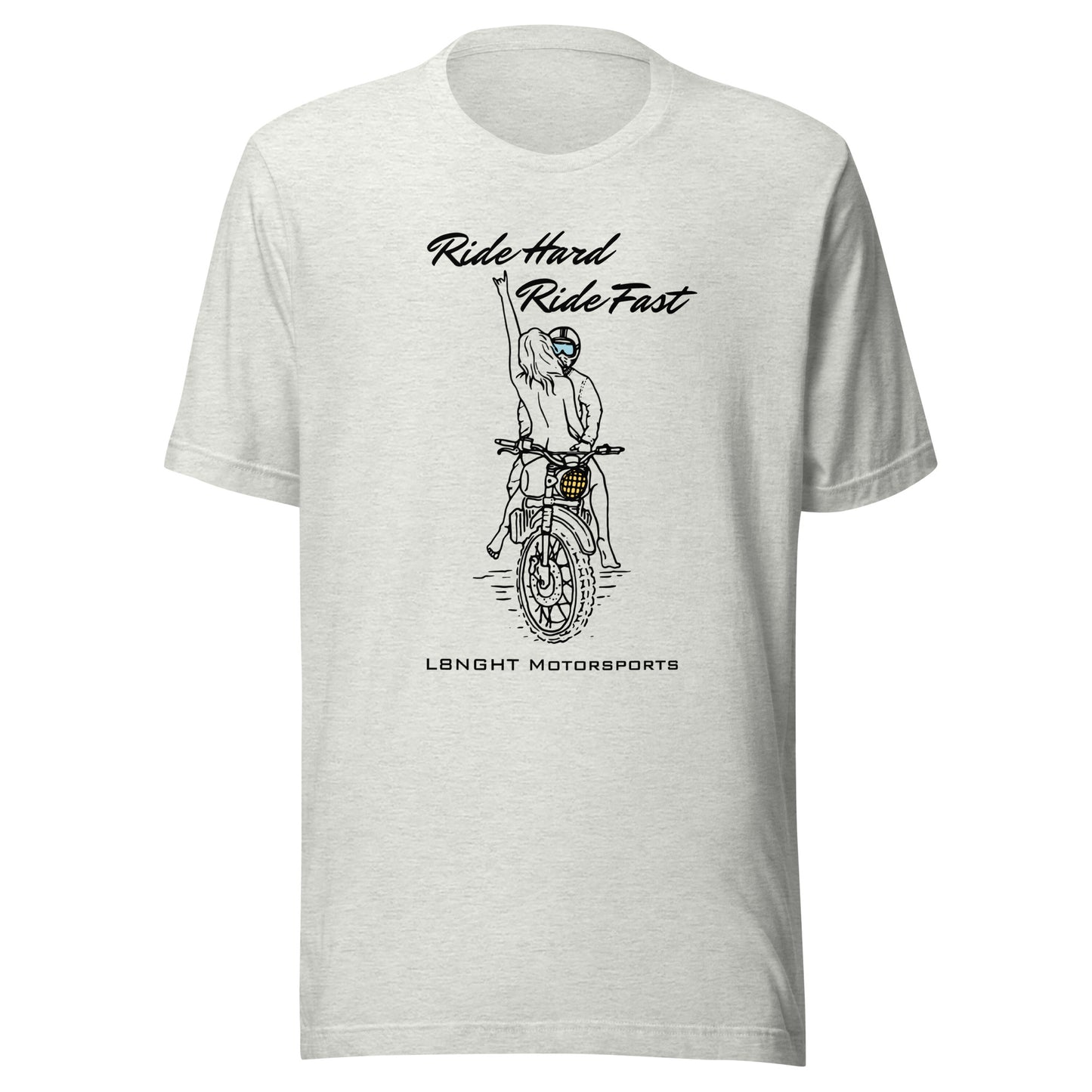 Ride Hard Ride Fast Unisex t-shirt
