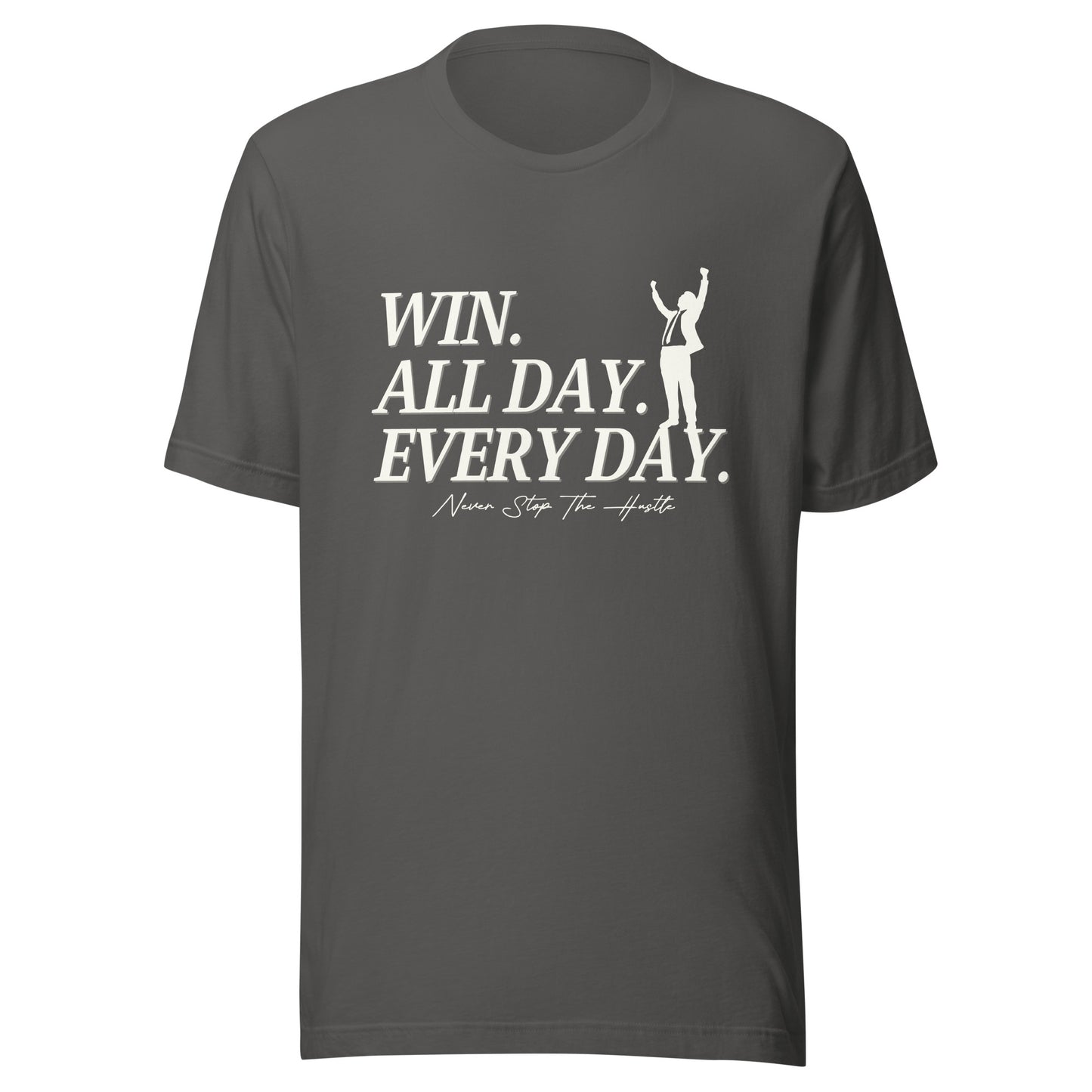 Win. All day. Every day. Unisex t-shirt