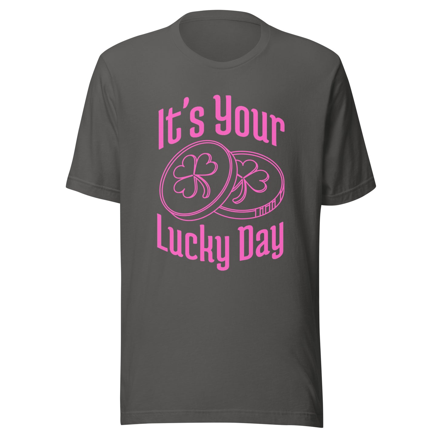 It's your LUCKY DAY Unisex t-shirt