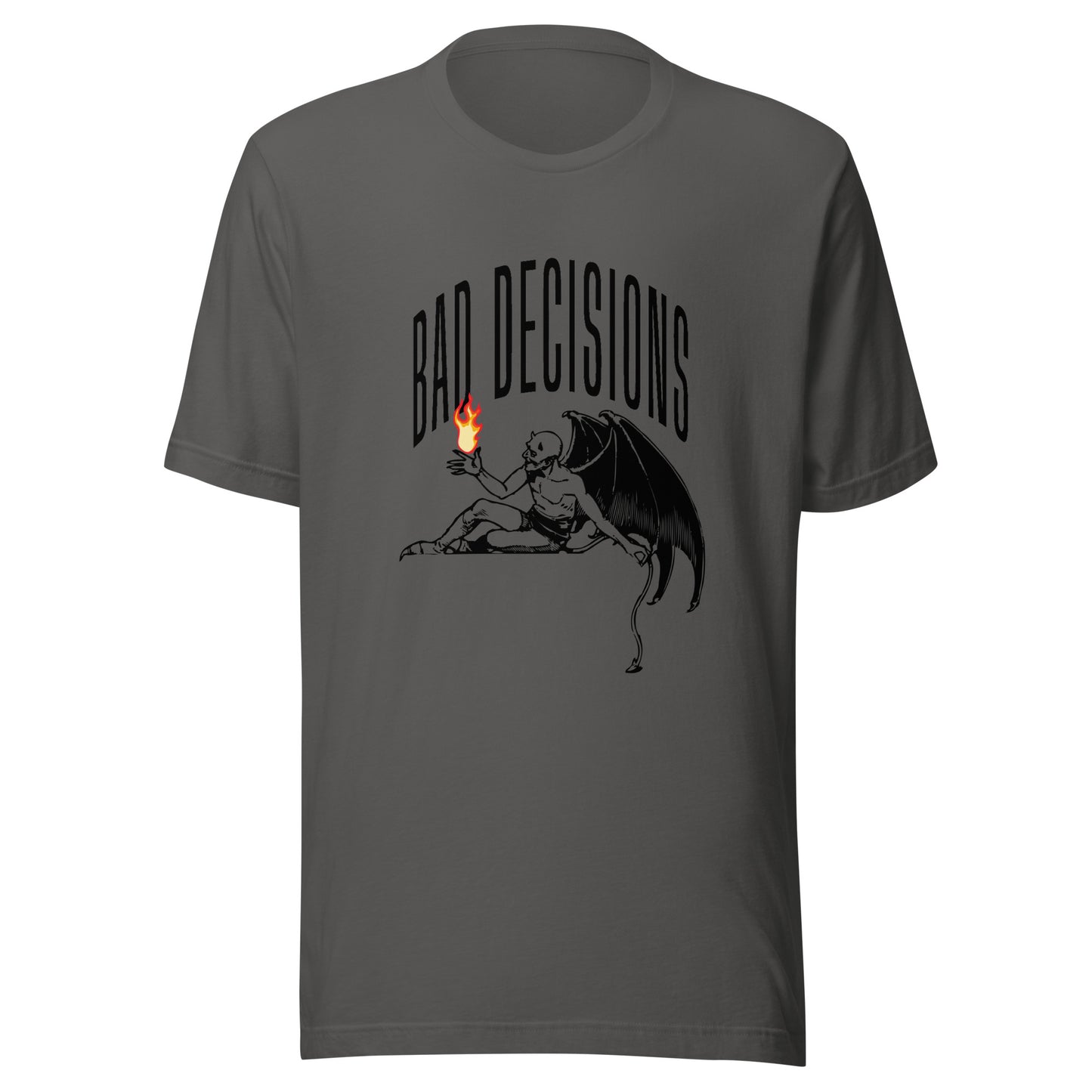 BAD Decisions - Playing with fire Unisex t-shirt